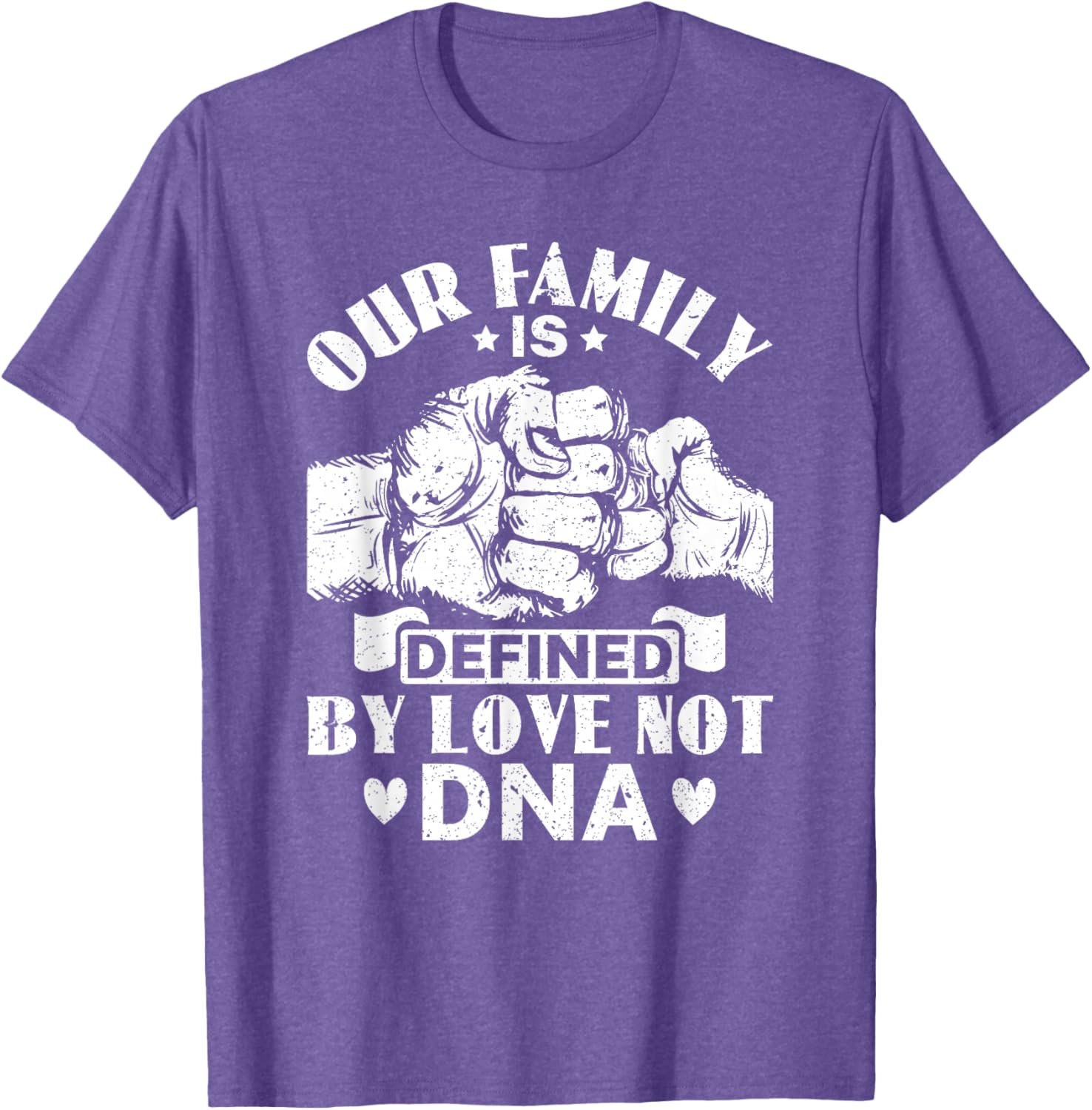 Our Family Defined by Love Not DNA Adoption Foster Care T-Shirt - 12