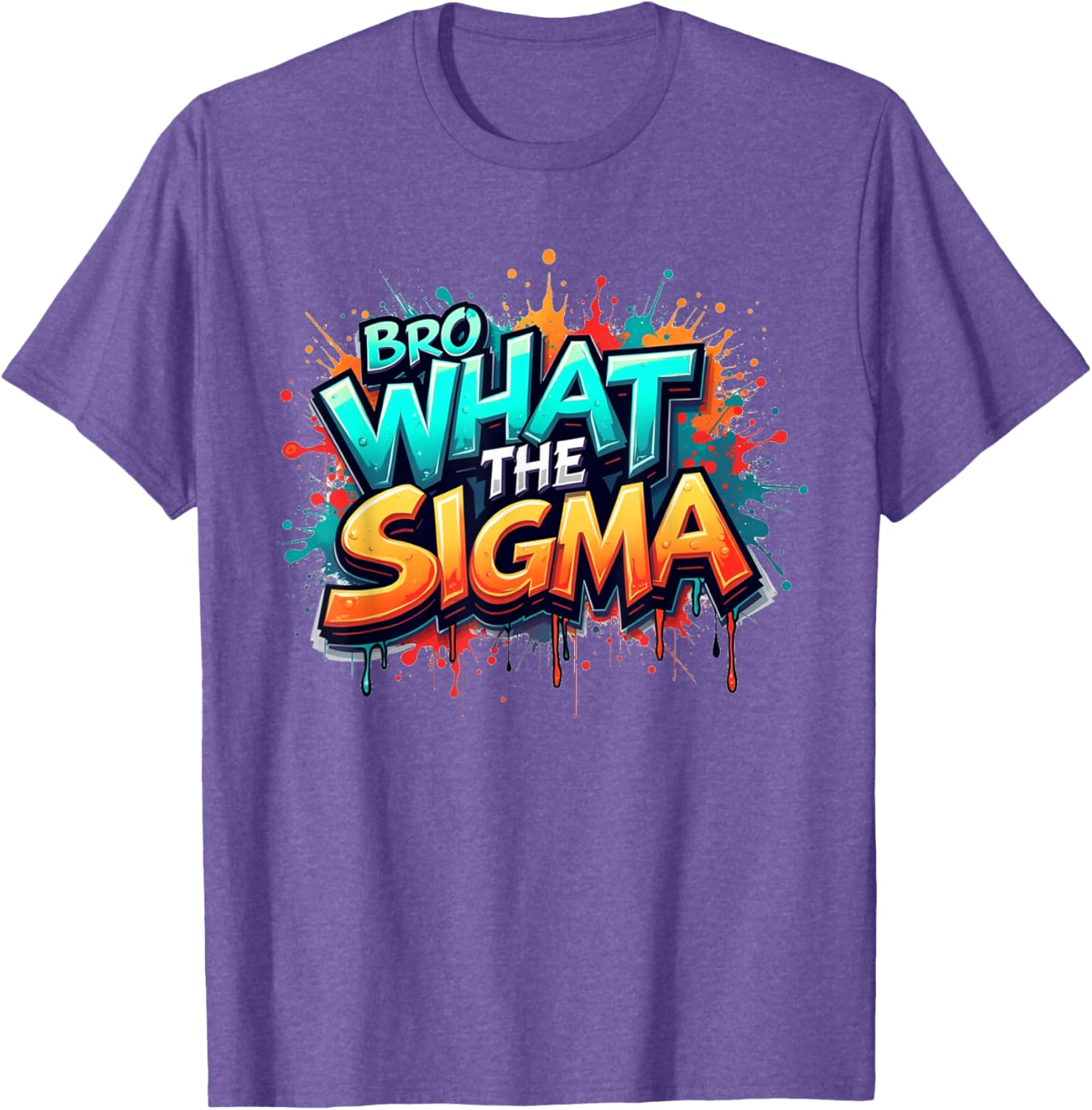 Bro What The Sigma Funny T-Shirt for Kids and Teens - Meme Quote Apparel - 10