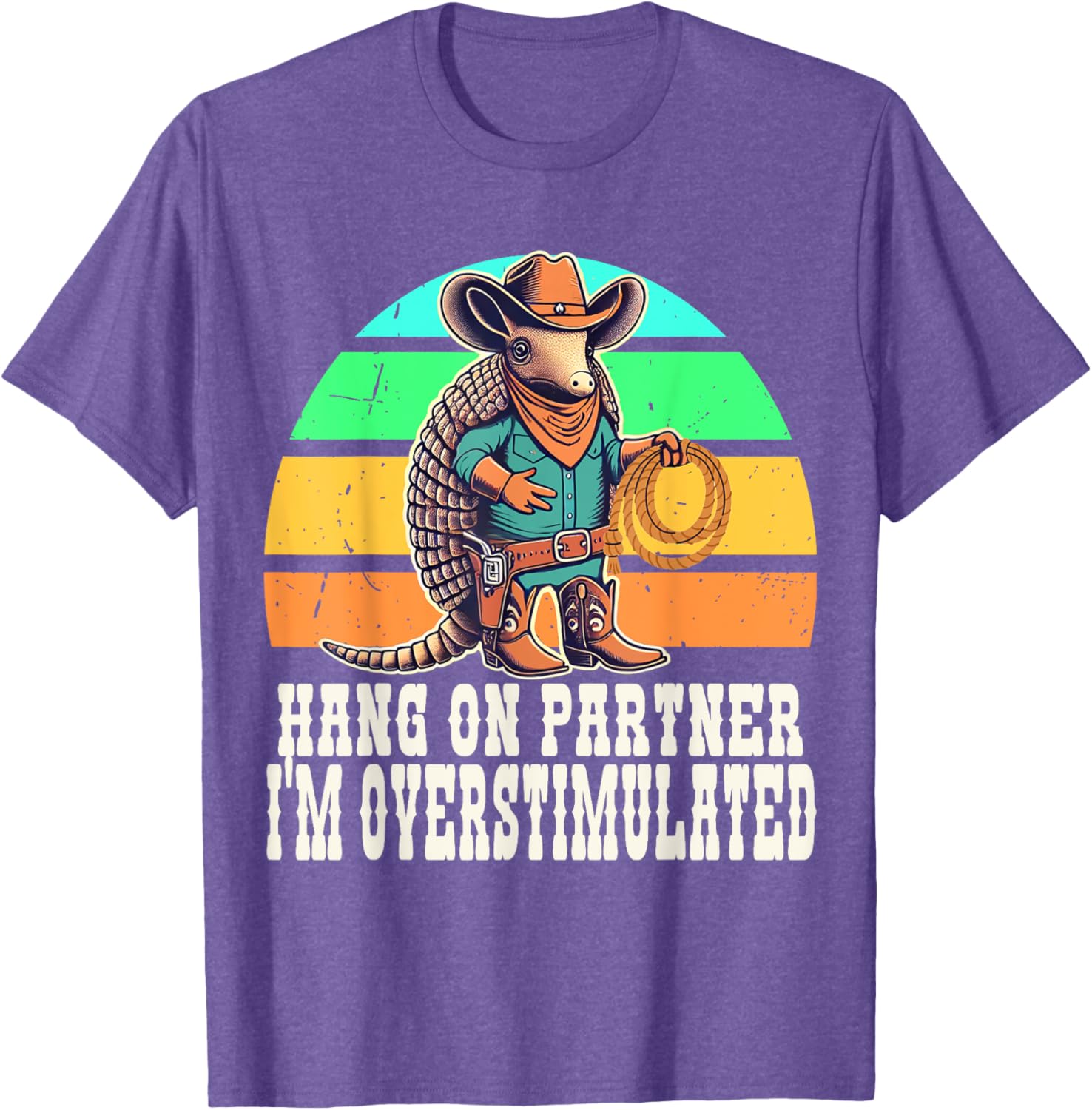 Overstimulated Hang On Partner Autism ADHD Armadillo Cowboy T-Shirt - 4