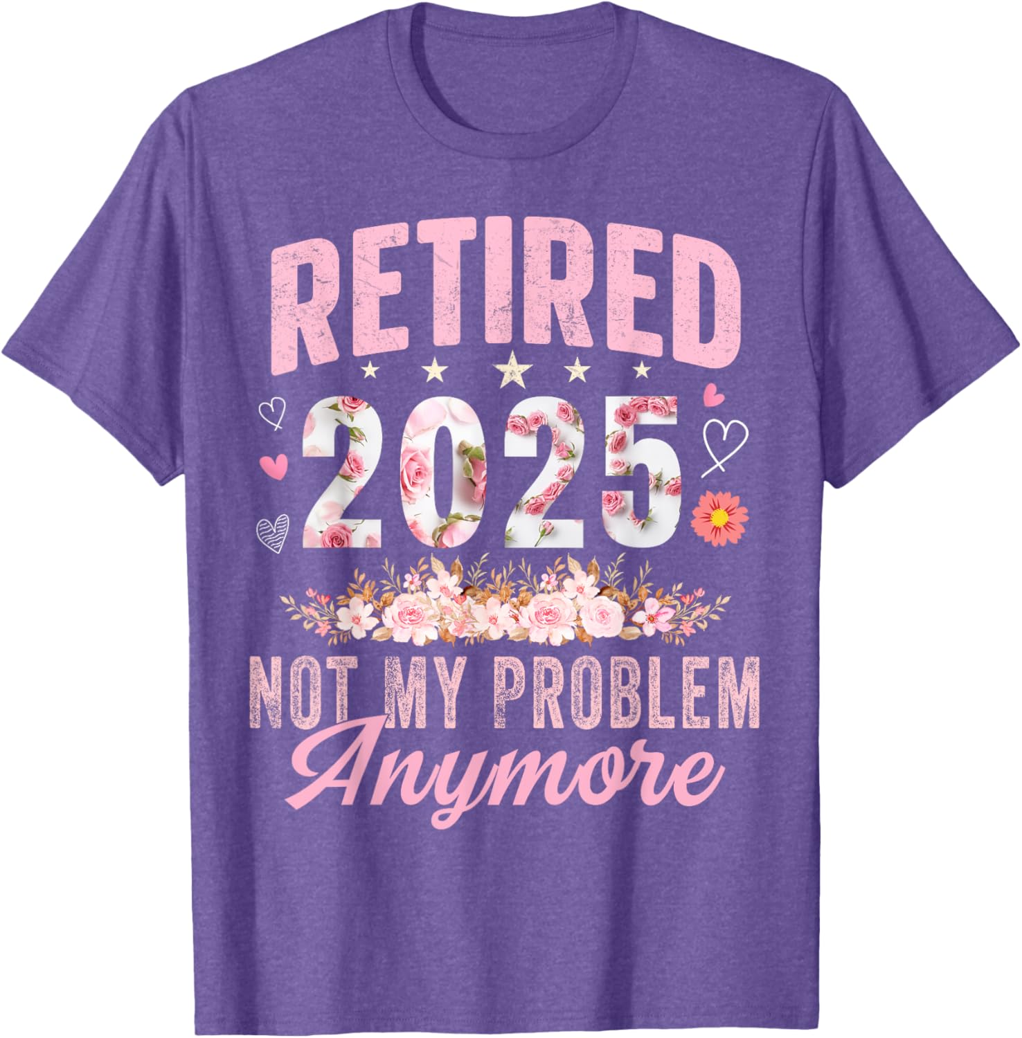 Funny Retirement 2025 T-Shirt for Women Not My Problem Anymore - 3