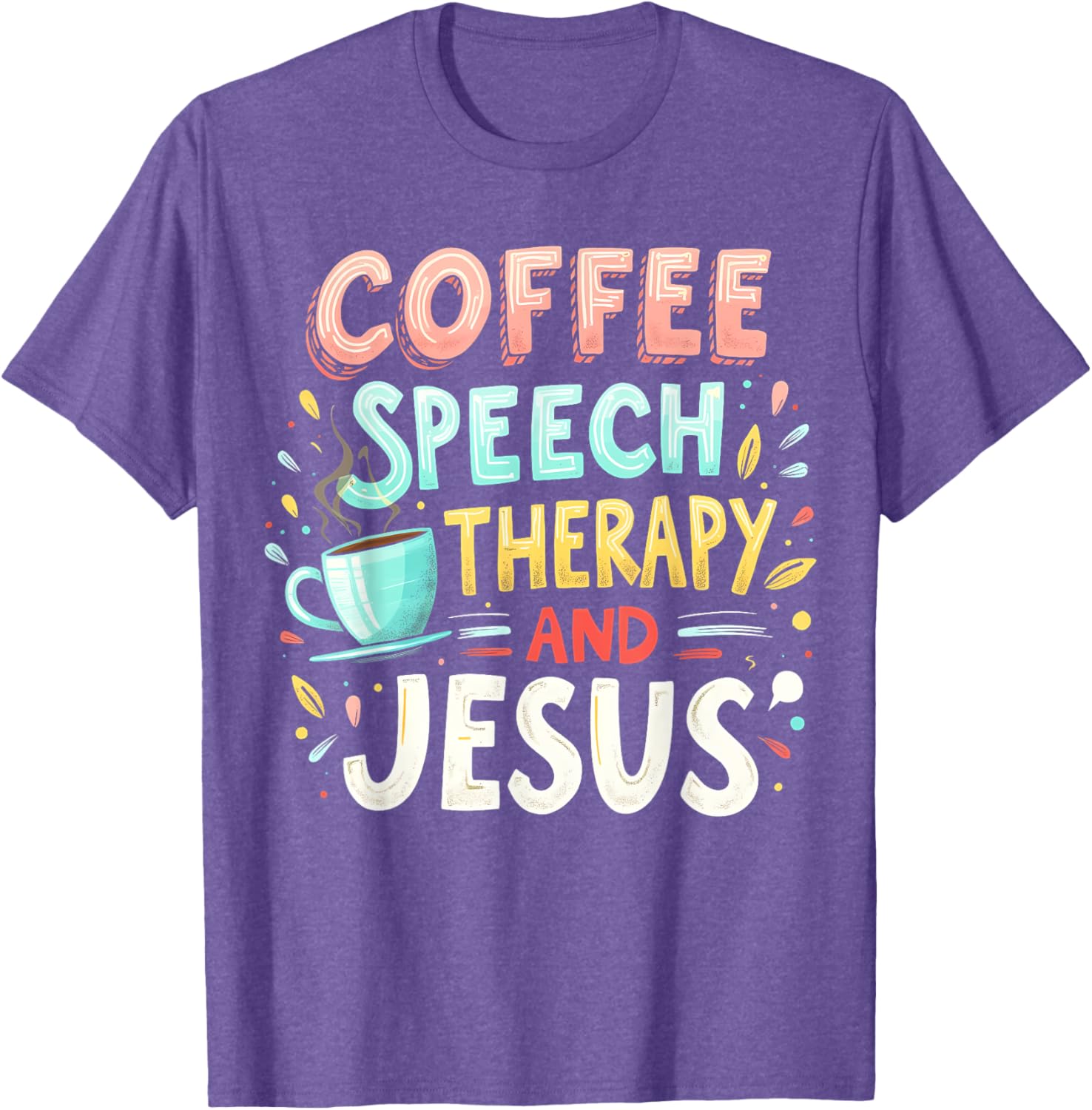 Coffee Speech Therapy Jesus Christian SLP T-Shirt for Speech Pathologists - 5