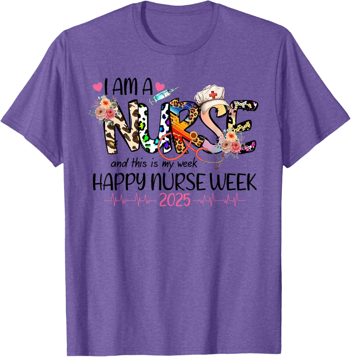 Happy Nurse Week 2025 T-Shirt for Proud Nurses - A Classy Gift Idea - 4