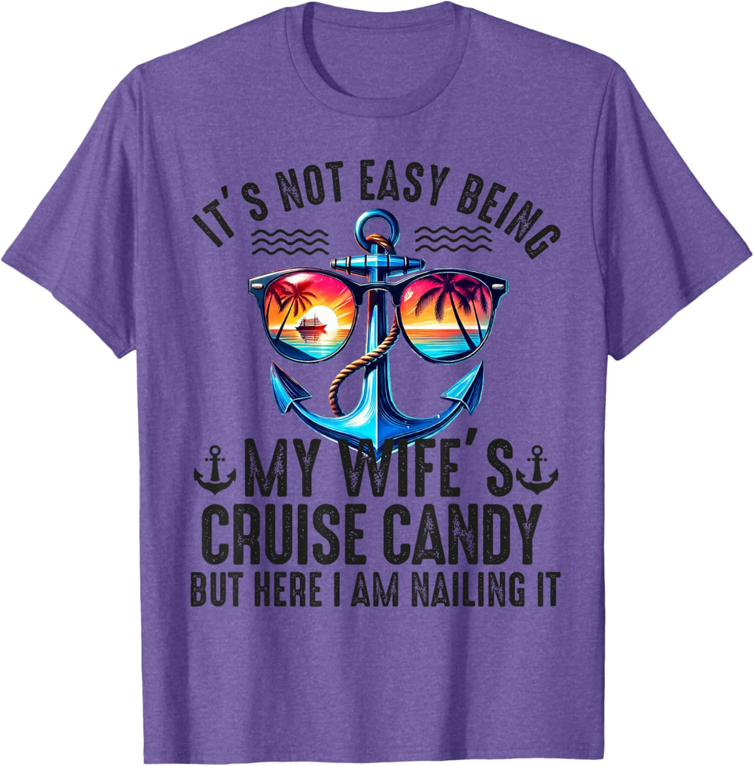 Fun It's Not Easy Being My Wife's Cruise Candy Husband T-Shirt - 3
