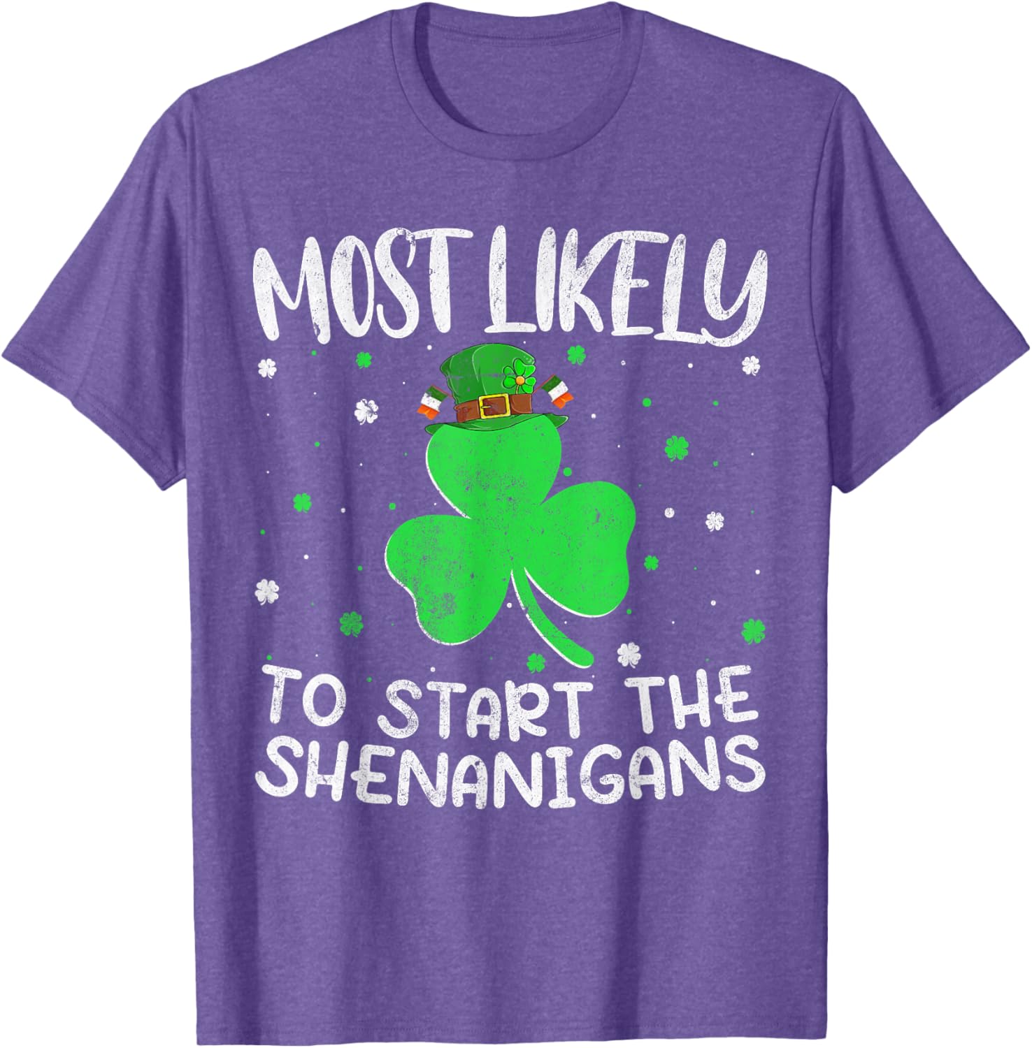 Most Likely To Start The Shenanigans St Patricks Day T-Shirt - 14