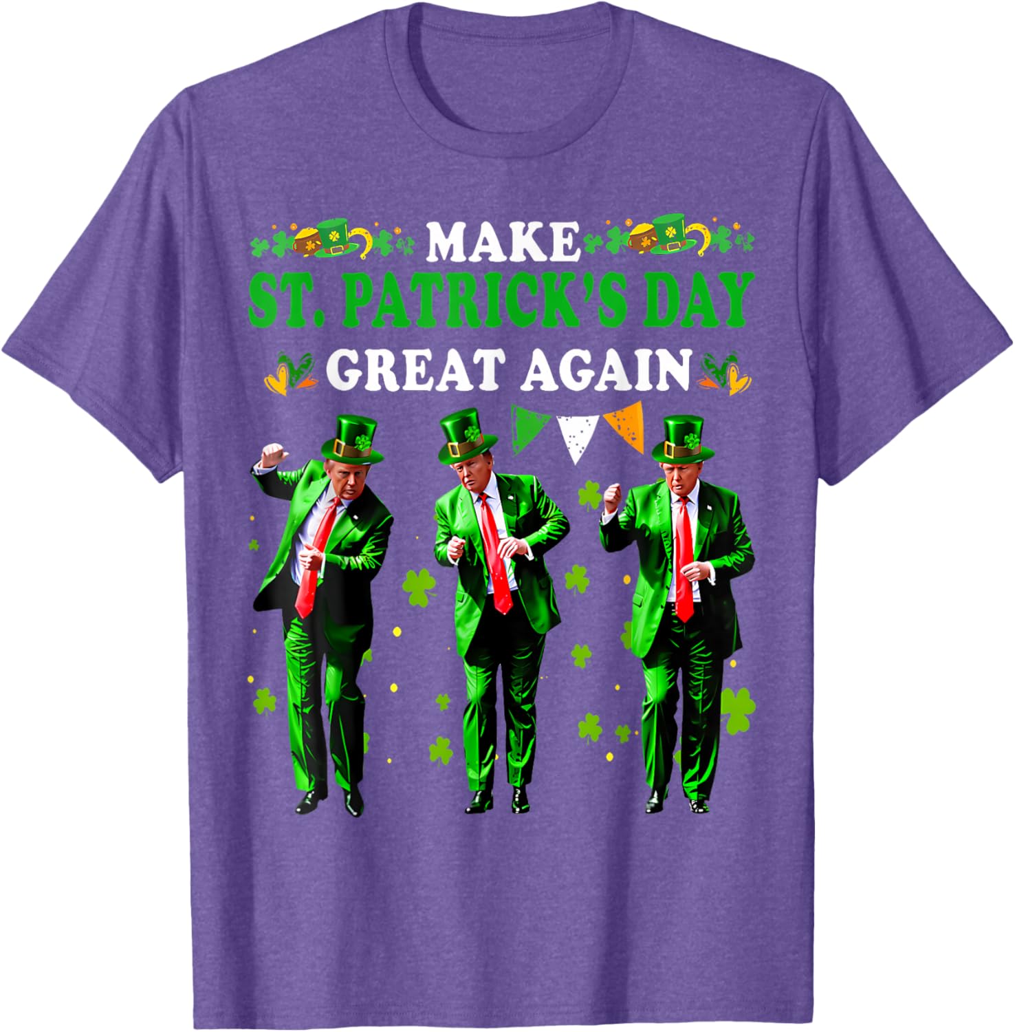 Funny St Patrick's Day T-Shirt Make St Patrick's Day Great Again for Men and Women - 2