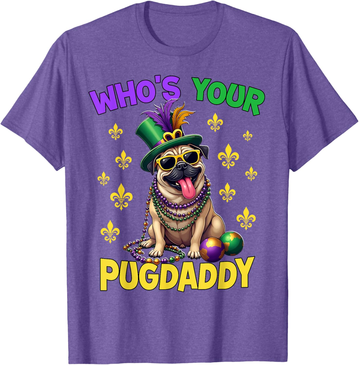 Pug Dad Mardi Gras T-Shirt Fun and Festive Pug Lover Apparel - 24