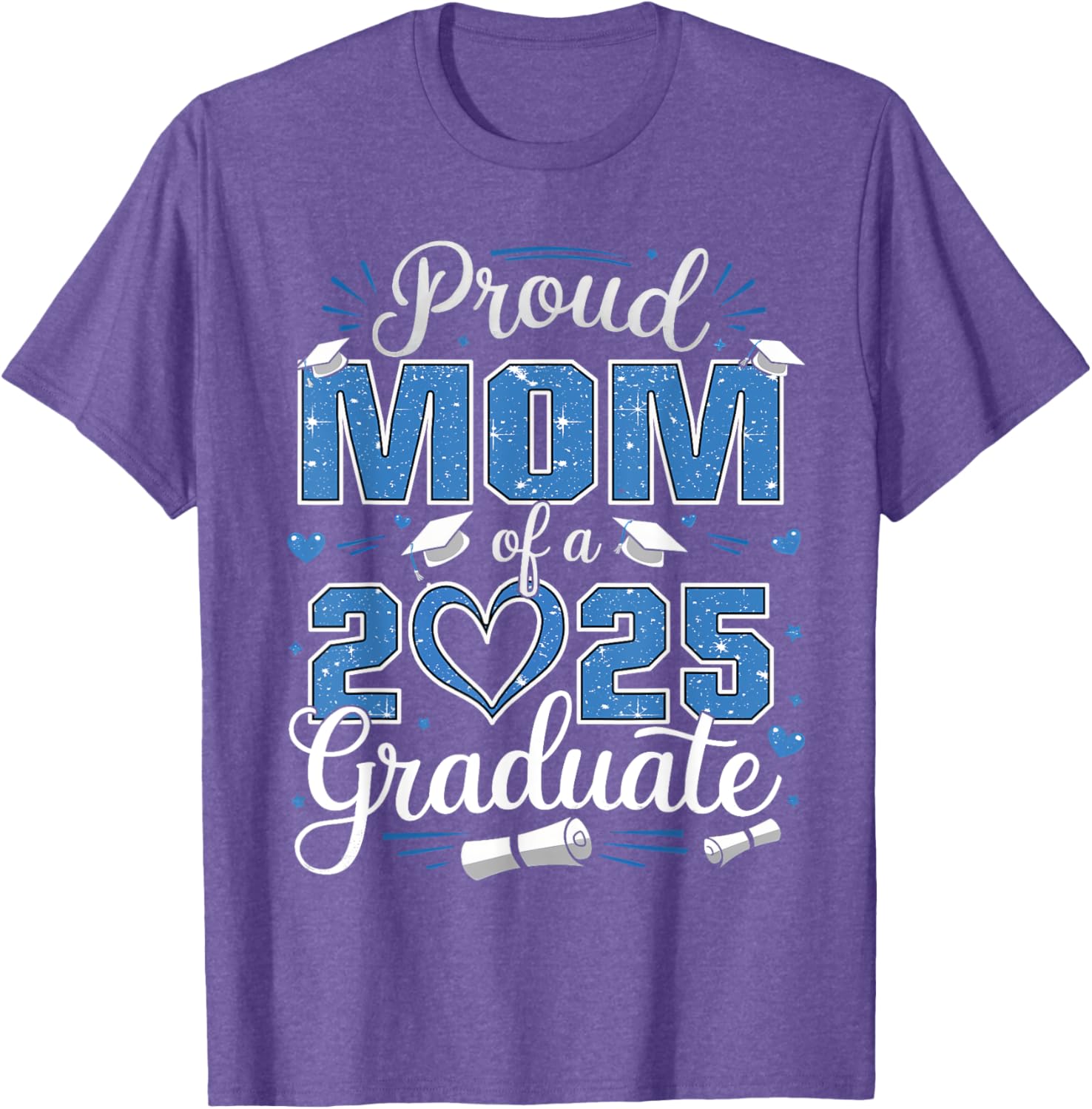 Proud Mom of a Class of 2025 Graduate T-Shirt for Senior Moms - 13