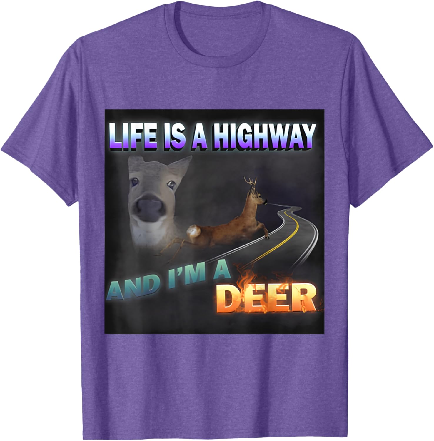 Funny Life Is A Highway Meme Deer T-Shirt for Animal Lovers - 27