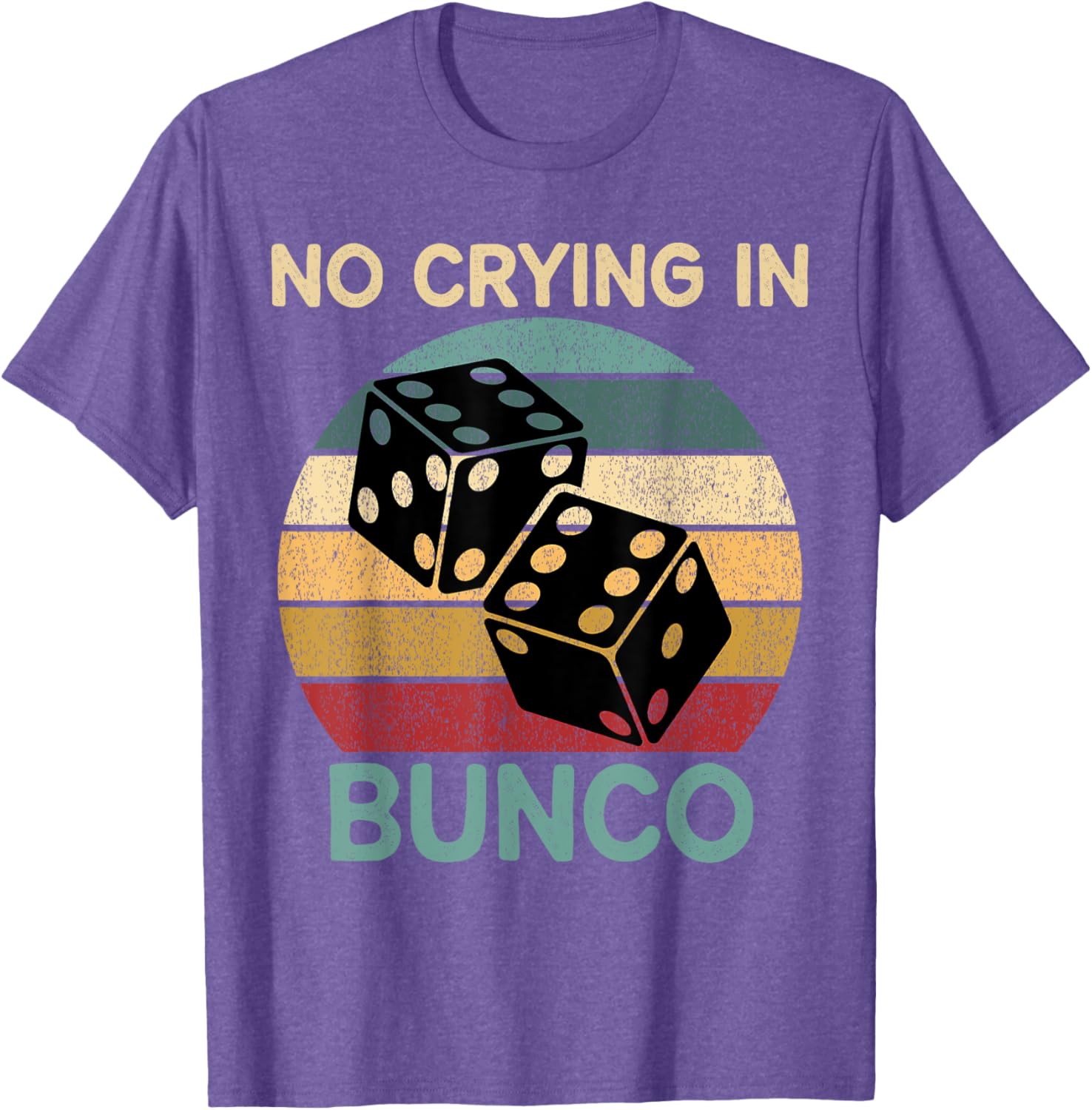 Funny Vintage No Crying In Bunco Game Dice Retro Humor T-Shirt - 7