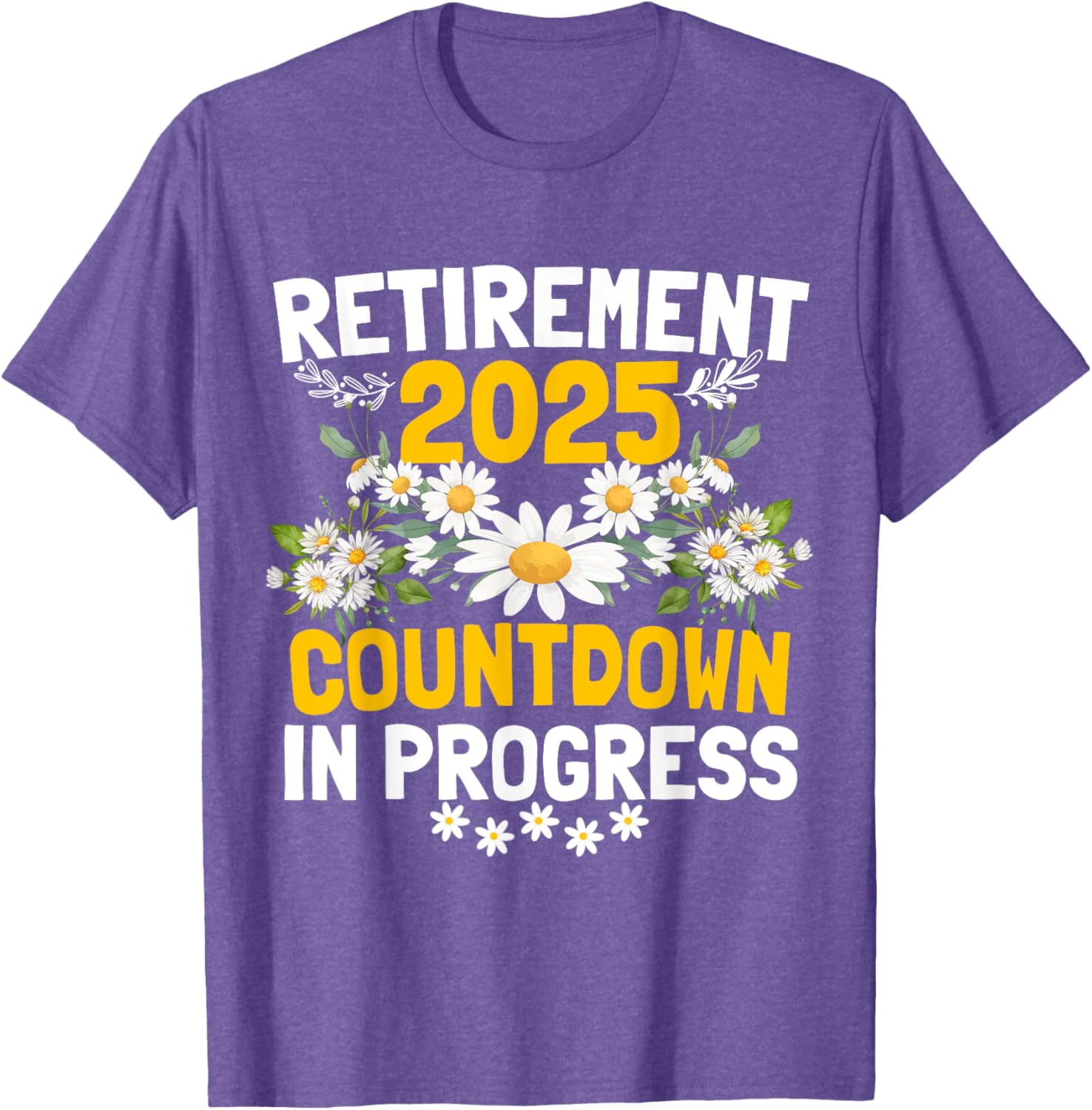 Funny Daisy Flower Retirement 2025 T-Shirt for Women - Cute Apparel - 17