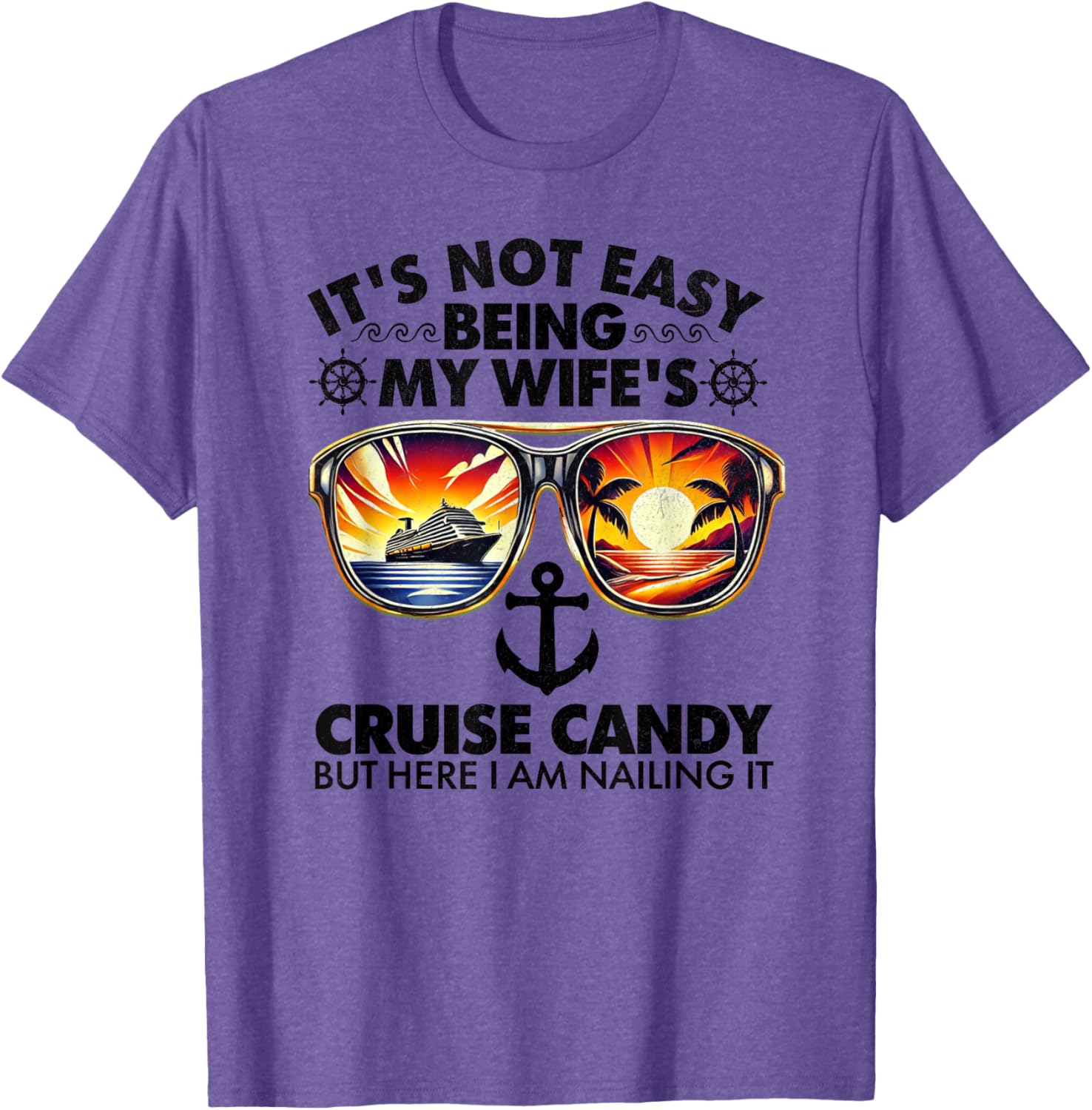 Funny Cruise T-Shirt It's Not Easy Being My Wife's Cruise Candy - 2