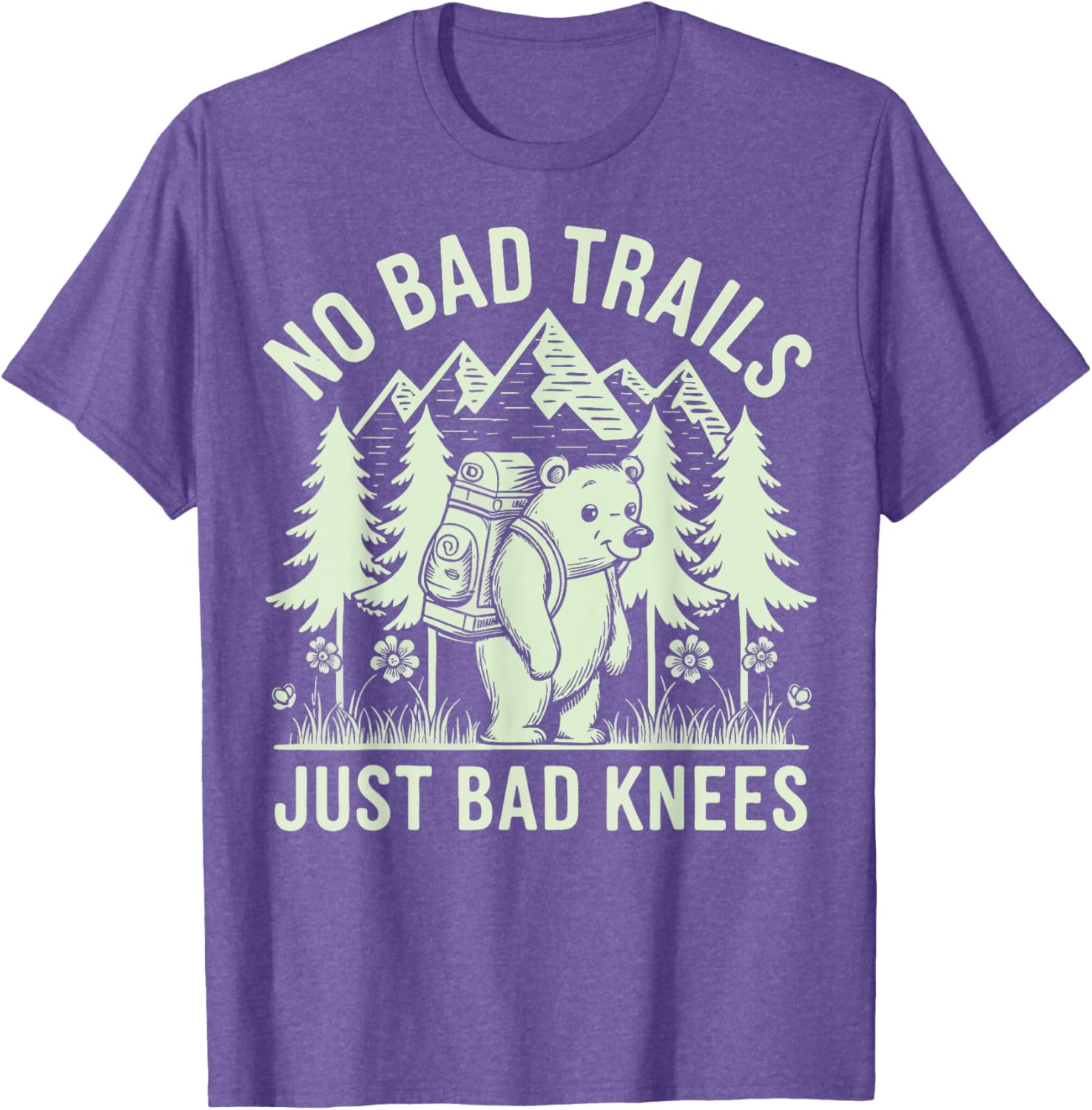 No Bad Trails Just Bad Knees T-Shirt for Outdoor Enthusiasts and Hikers - 14