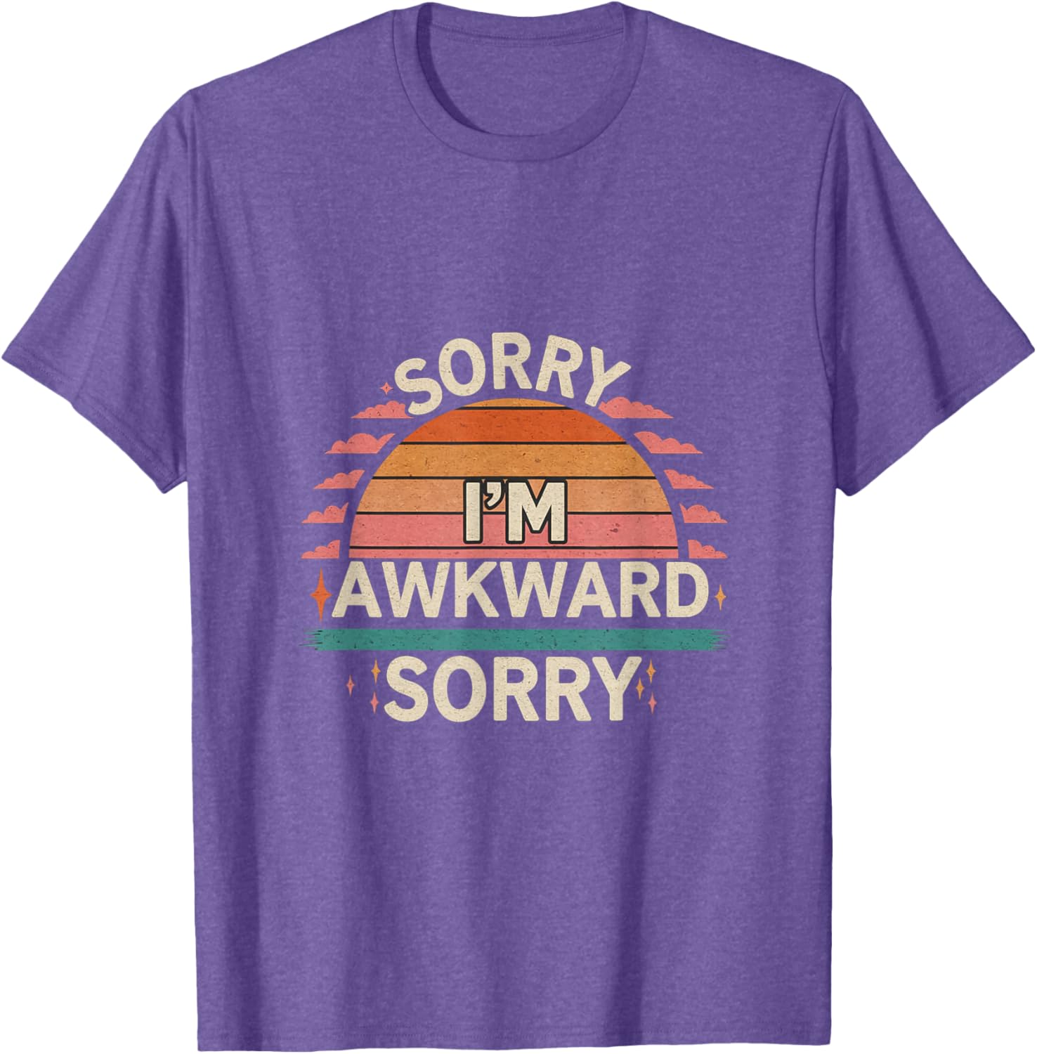 Funny Sorry I'm Awkward Introvert Humor T-Shirt for Comfort Lovers - 18