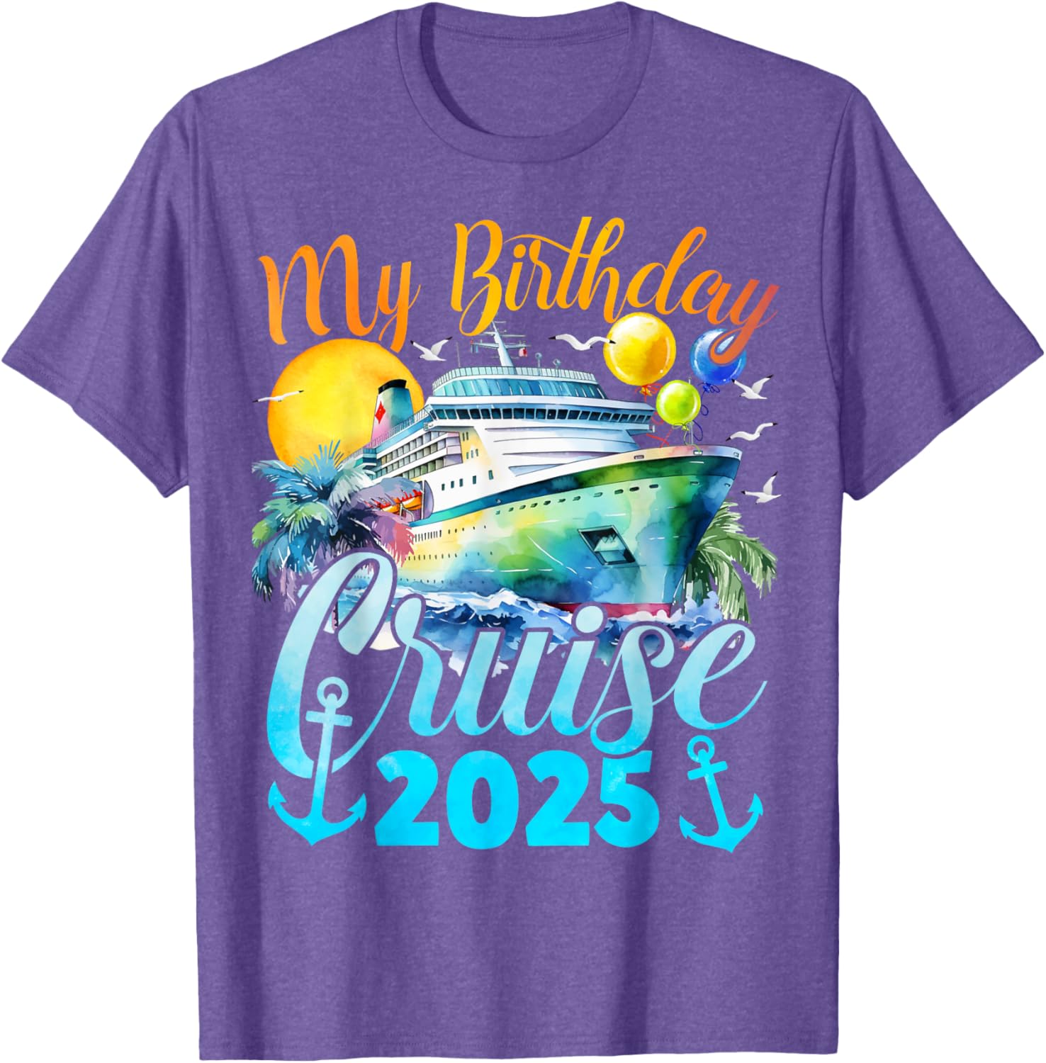 My Birthday Cruise 2025 Fun Ship Party Vacation T-Shirt for Celebrations - 12