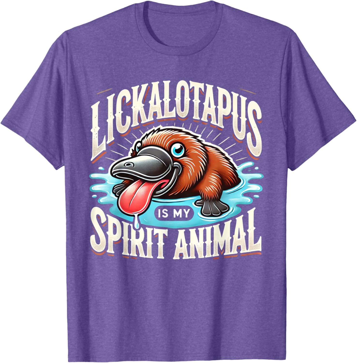 Lickalotapus Is My Spirit Animal Funny T-Shirt for Animal Lovers - 6