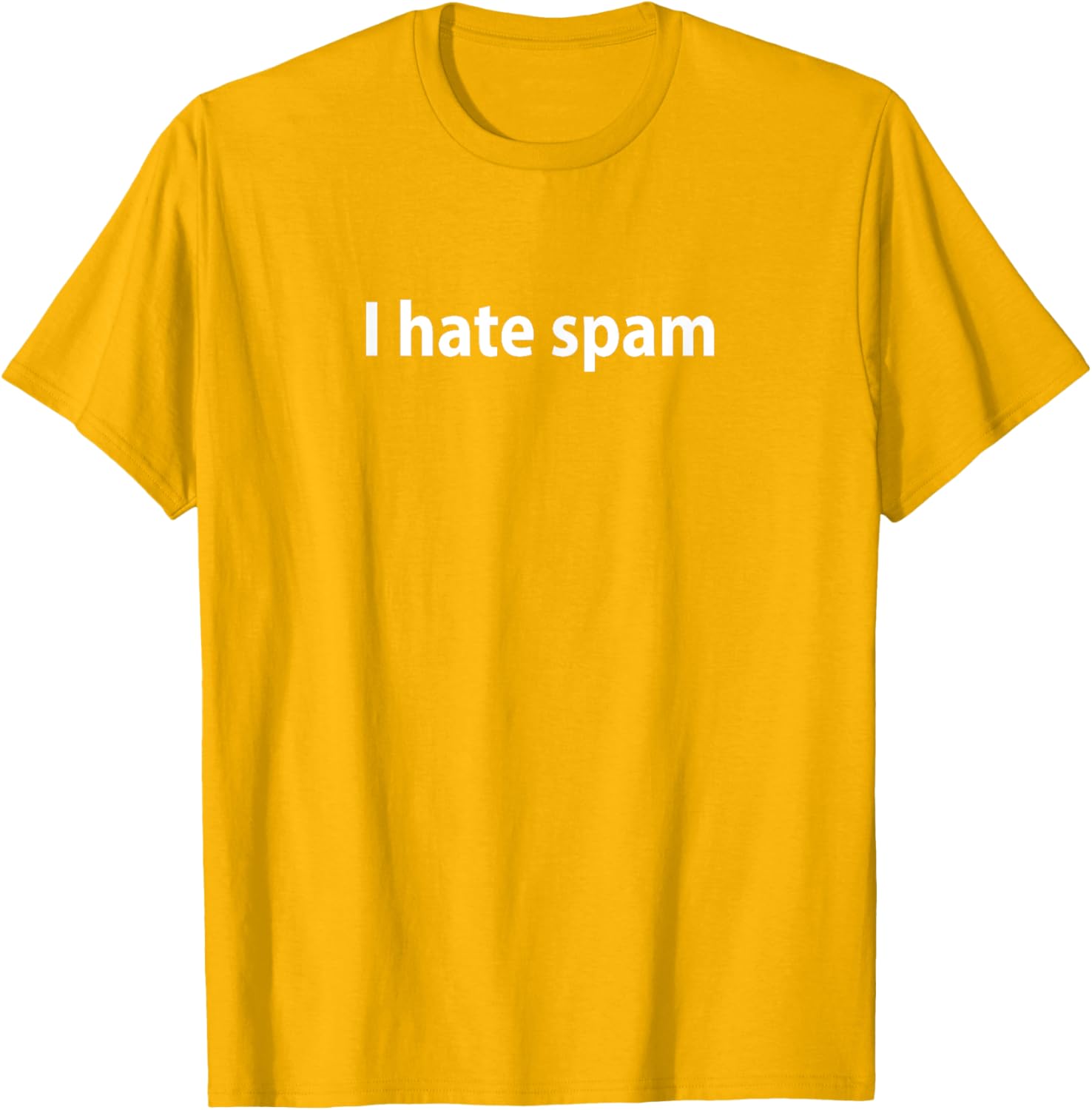 I Hate Spam T-Shirt Fun Graphic Tee for Casual Wear and Gifts - 21