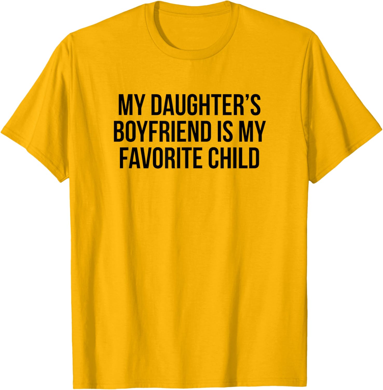 My Daughters Boyfriend Is My Favorite Child T-Shirt for Fun Family Moments - 4