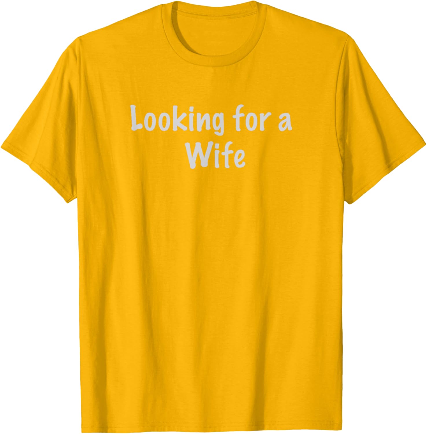 Charming Looking for a Wife T-Shirt for Fun and Unique Style - 2