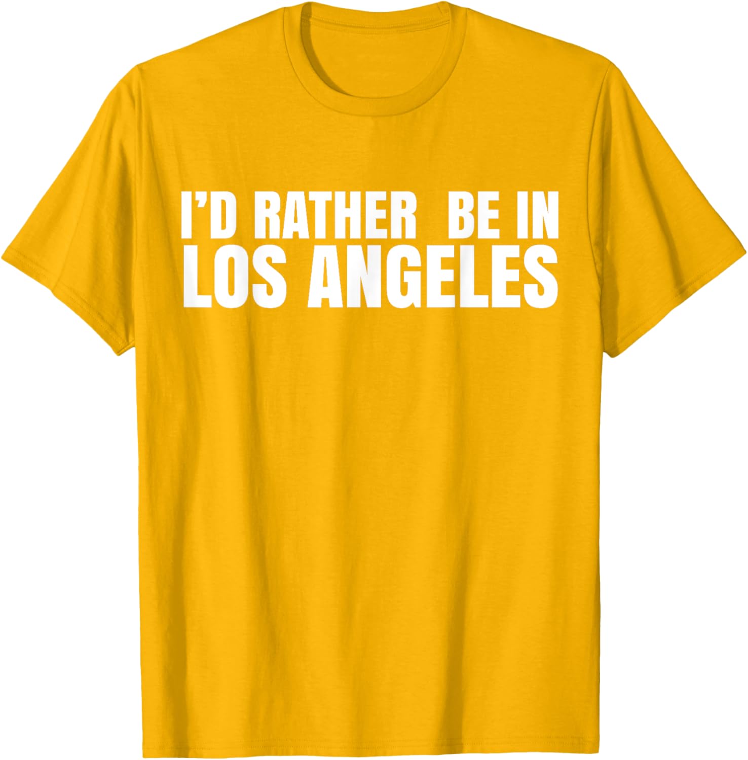 I'd Rather Be in Los Angeles T-Shirt for Casual Style Lovers - 2