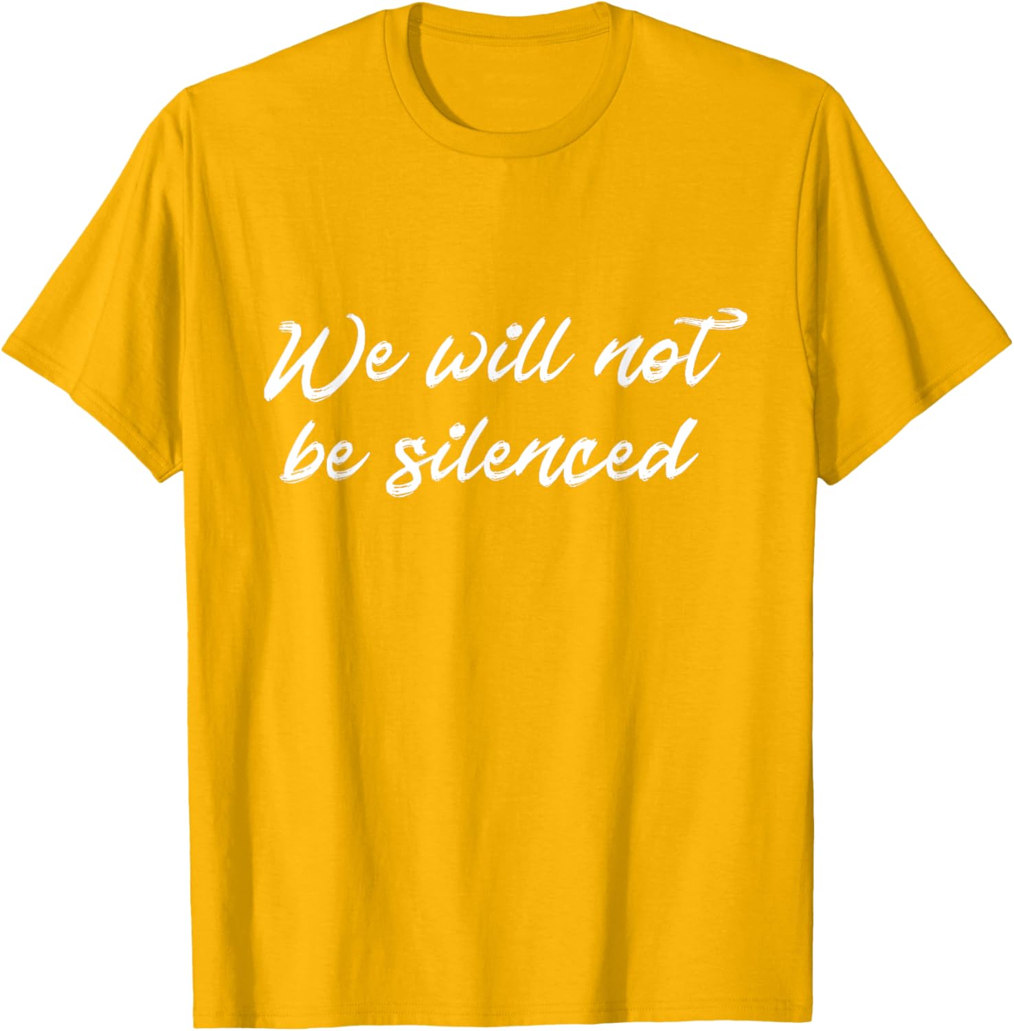 We Will Not Be Silenced T-Shirt - Empowering Protest Apparel for Everyone - 14