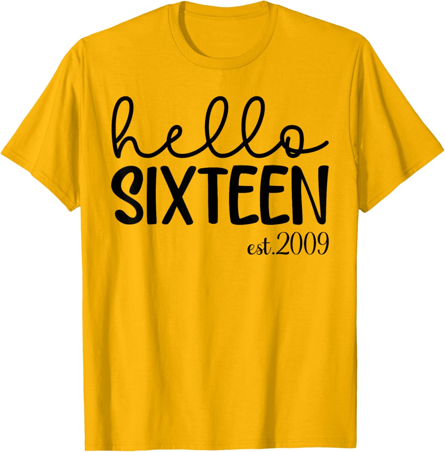 Hello Sixteen 16th Birthday T-Shirt for Girls Stylish Fun Gift - 9
