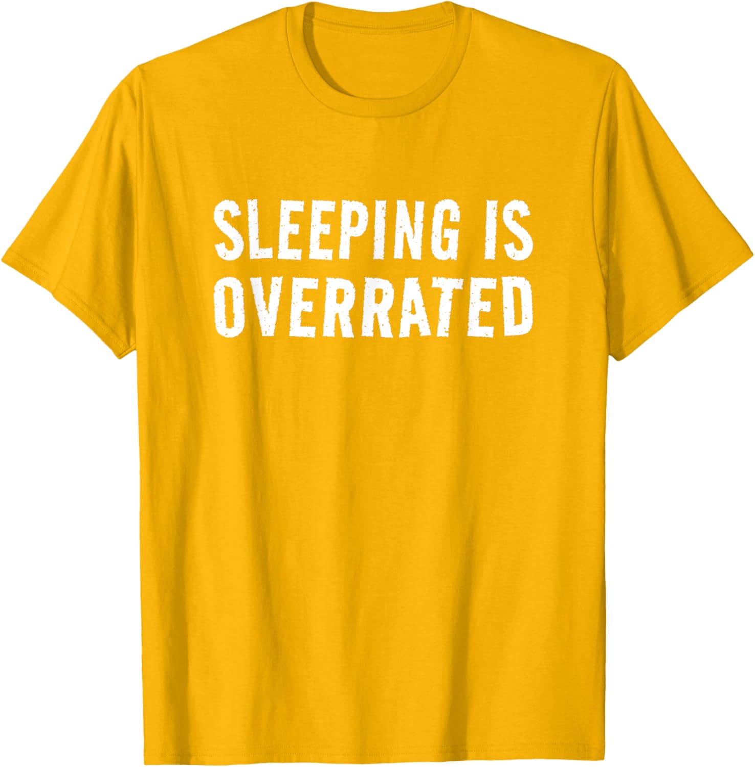 Sleeping Is Overrated T-Shirt for Bedtime Procrastinators - Cool Sleepwear - 25
