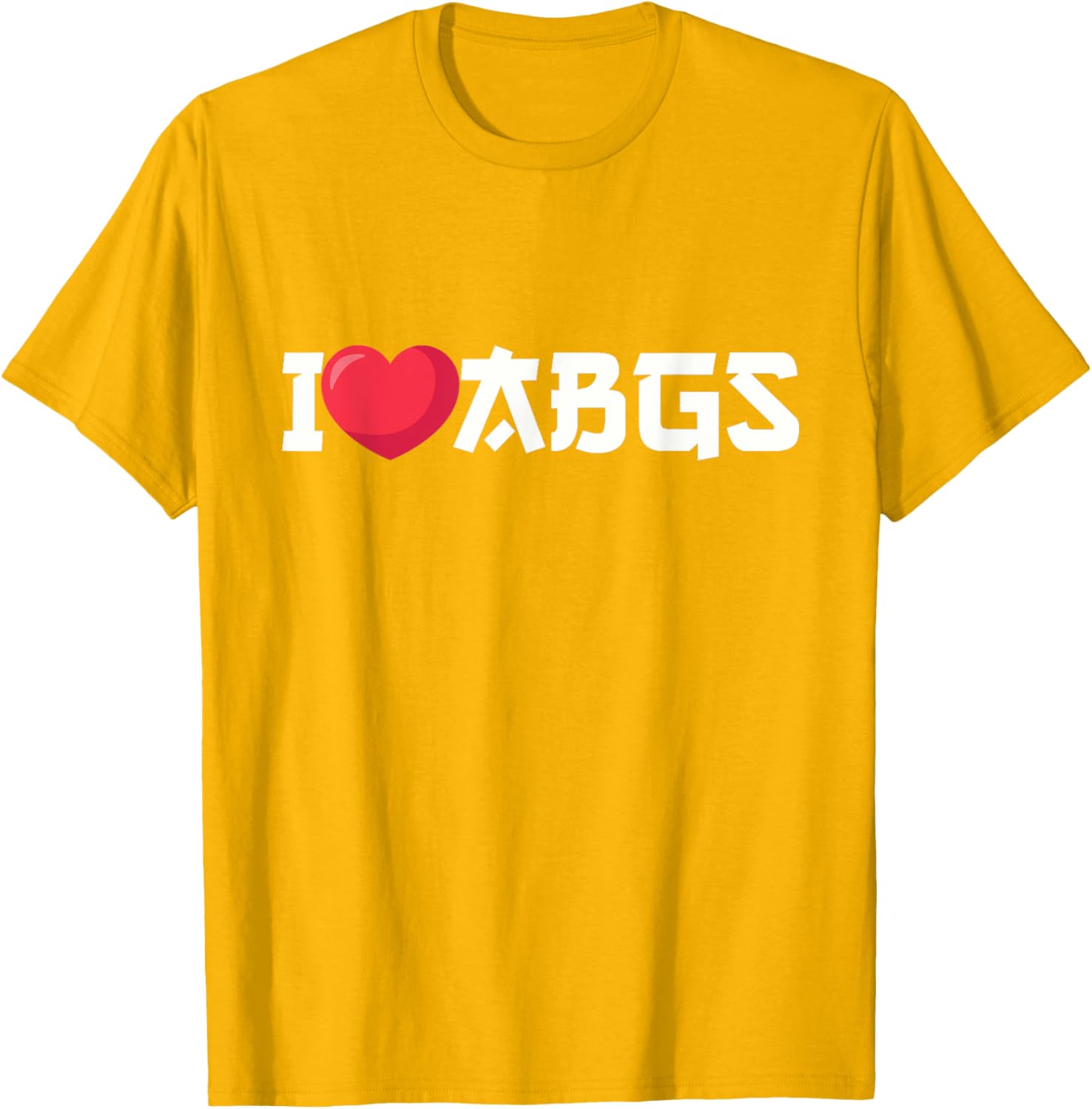 I Love ABGs I Heart Asian Baby Girls T-Shirt for Trendy Styles - 8
