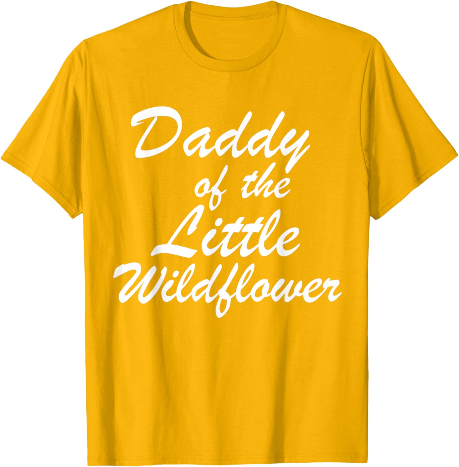 Daddy of The Little Wildflower T-Shirt for Dads - Cute Family Apparel - 21