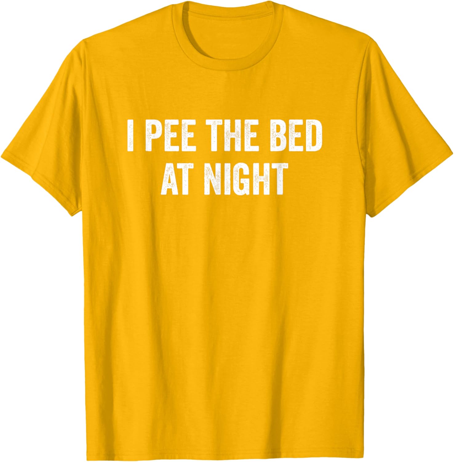 I Pee The Bed At Night Funny T-Shirt for Kids and Adults - 12