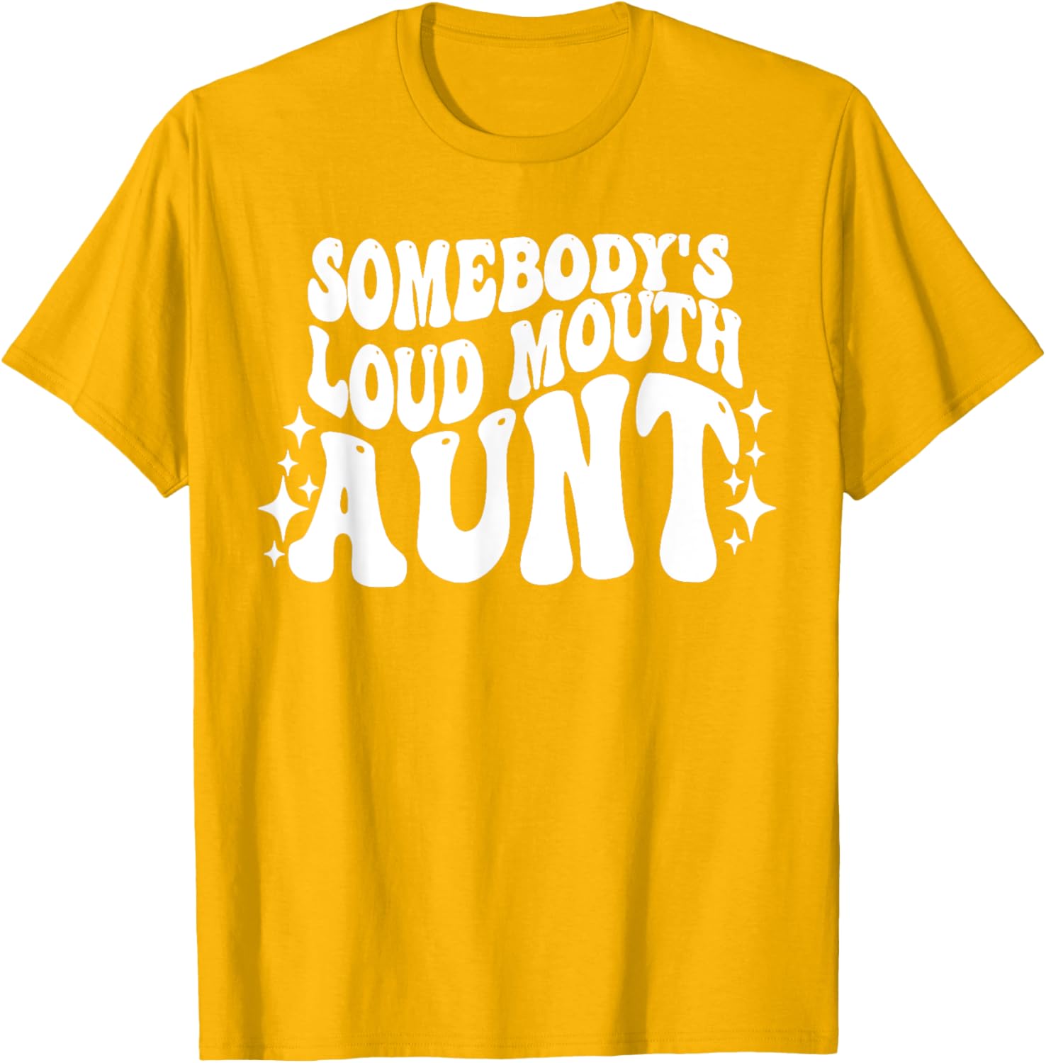 Funny Loud Mouth Aunt Quote T-Shirt for Women – Cute and Comfy Gift - 21