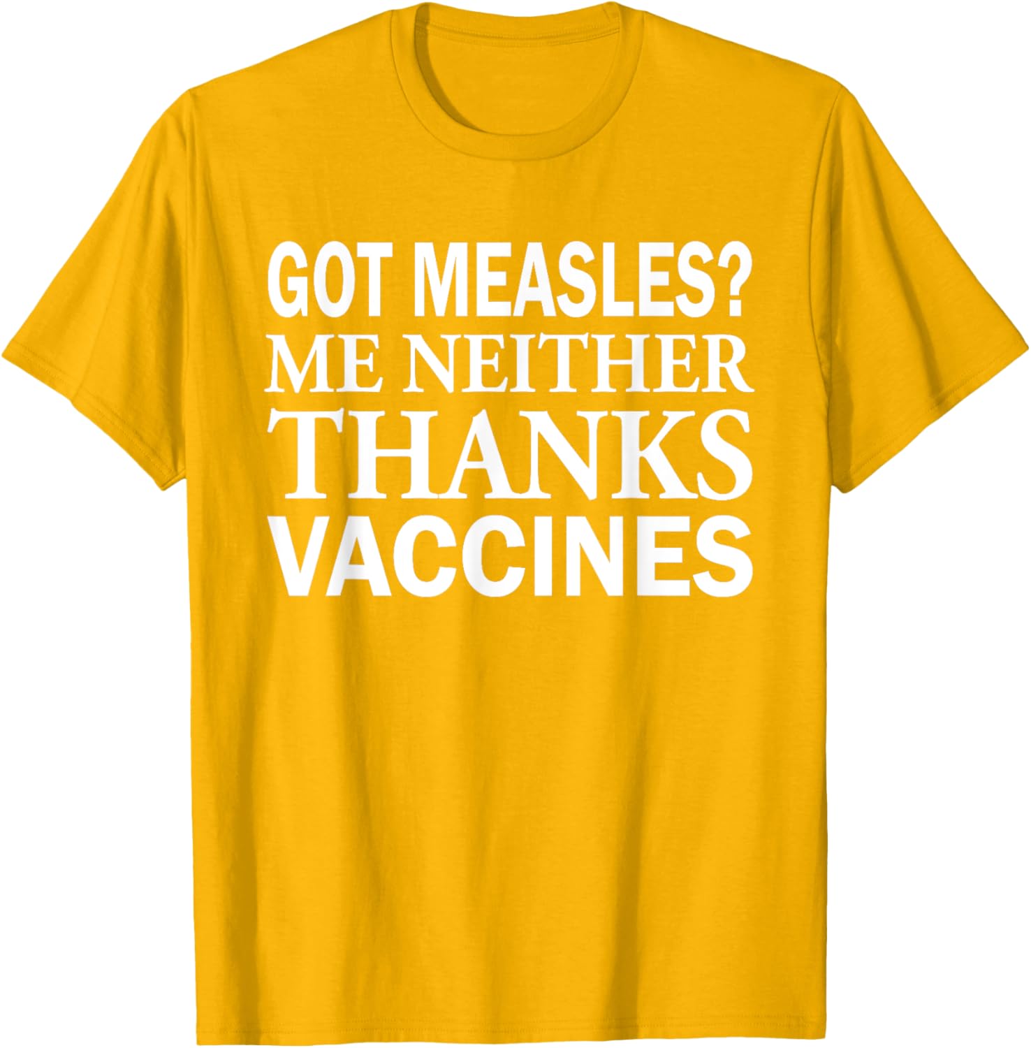 Got Measles Me Neither Thanks to Vaccines T-Shirt Fun Health Apparel - 5