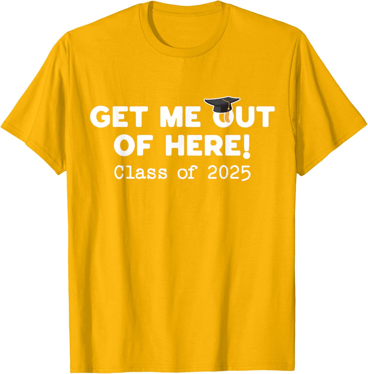 Funny Graduation Class of 2025 Get Me Out of Here T-Shirt for Seniors - 9