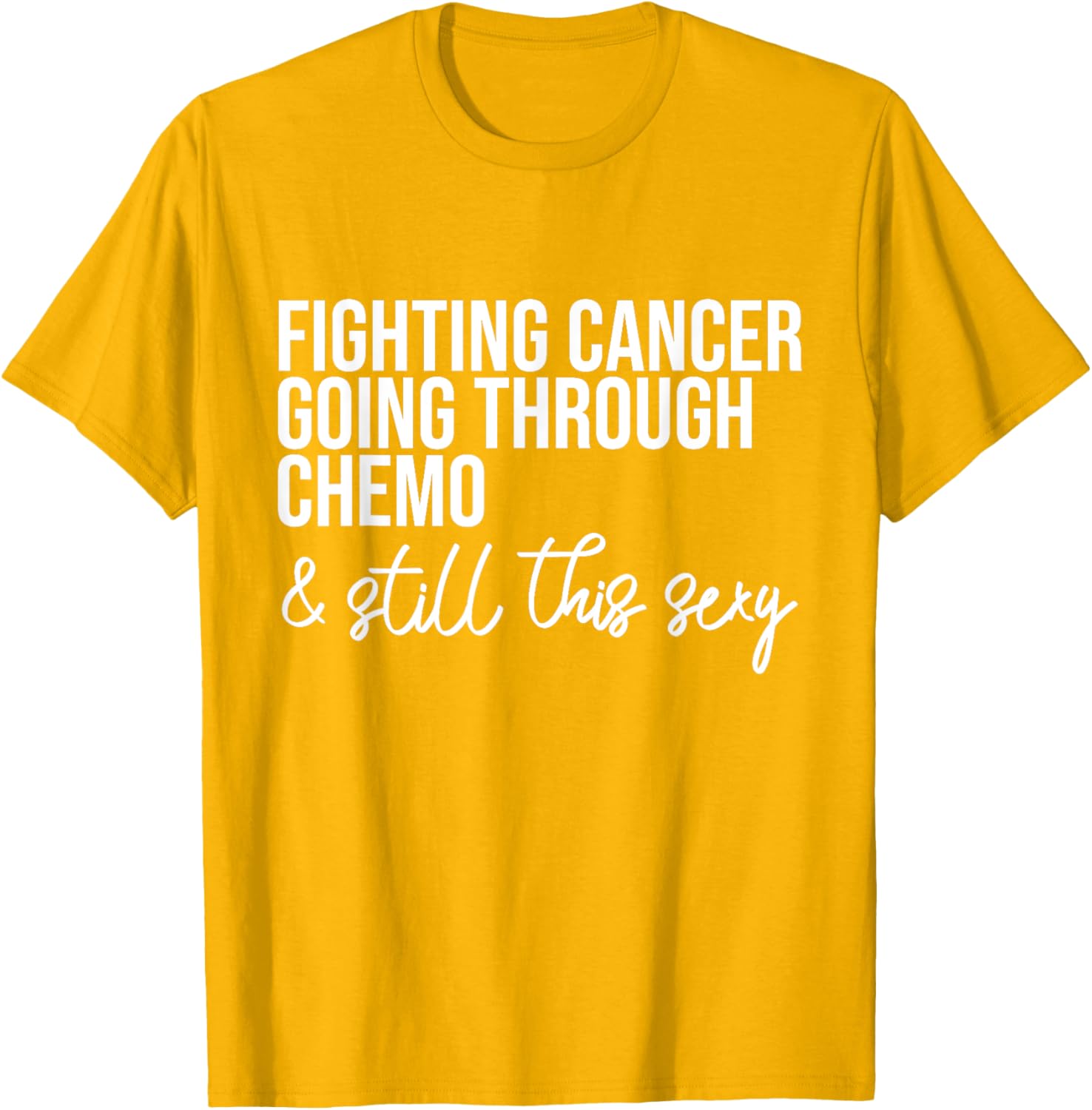 Funny Chemo Warrior T-Shirt – Fighting Cancer and Keeping it Sexy! - 20