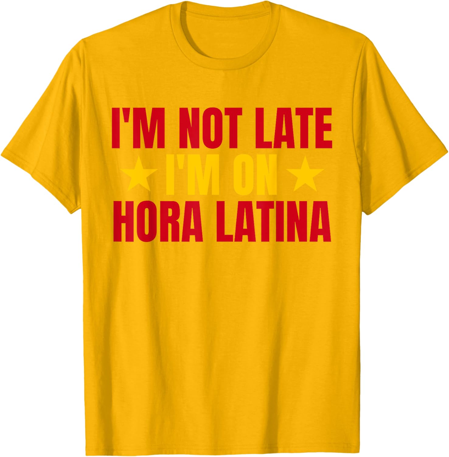 I'm Not Late I'm On Hora Latina Spain Lovers T-Shirt for Casual Style - 18