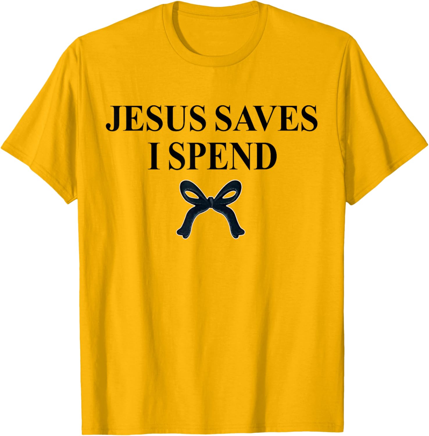 Jesus Saves I Spend Bow Quote T-Shirt for Christian Men and Women - 14