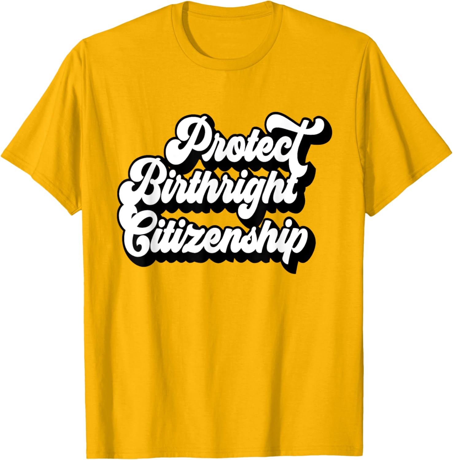 Protect Birthright Citizenship USA T-Shirt for American Citizens 2025 - 13