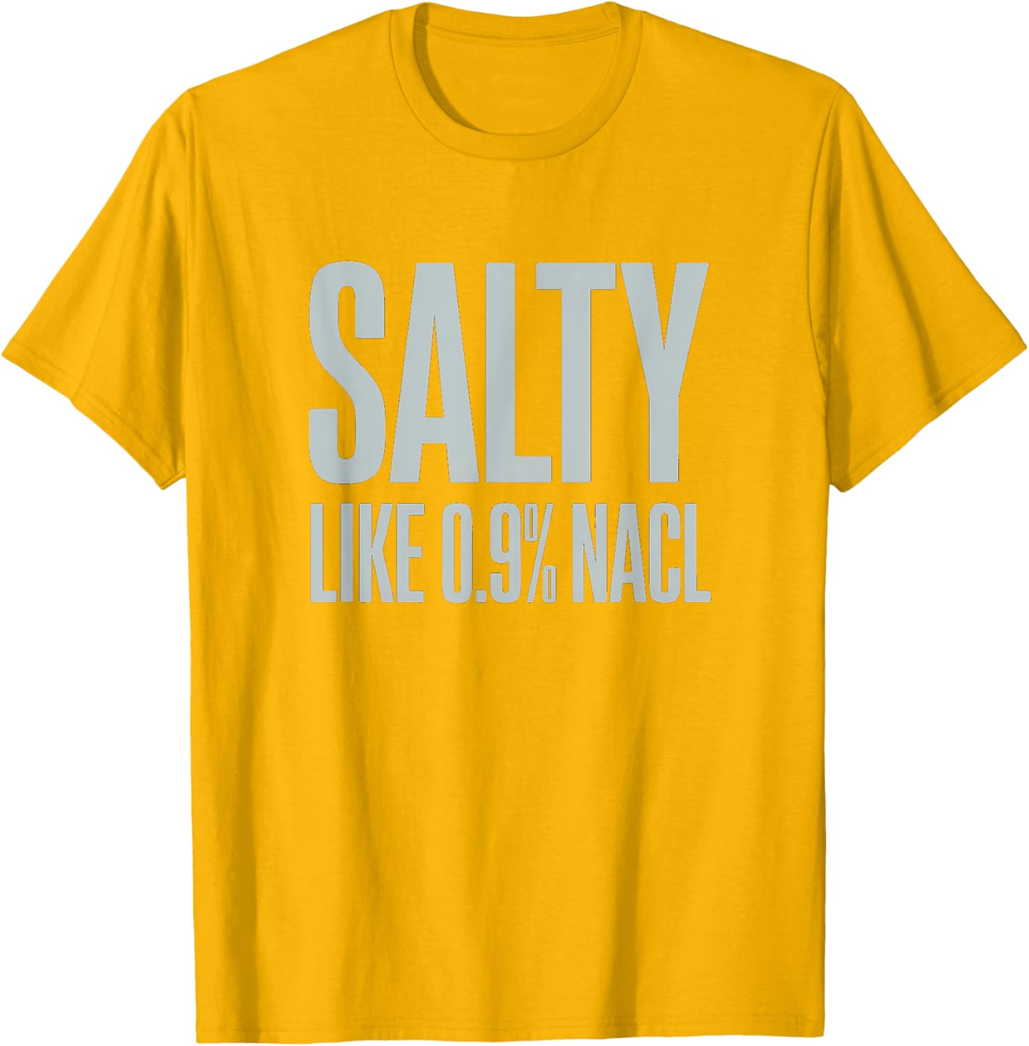Salty NaCl Nurse Joke T-Shirt for Moms and Daughters - Funny Nursing Gift - 27