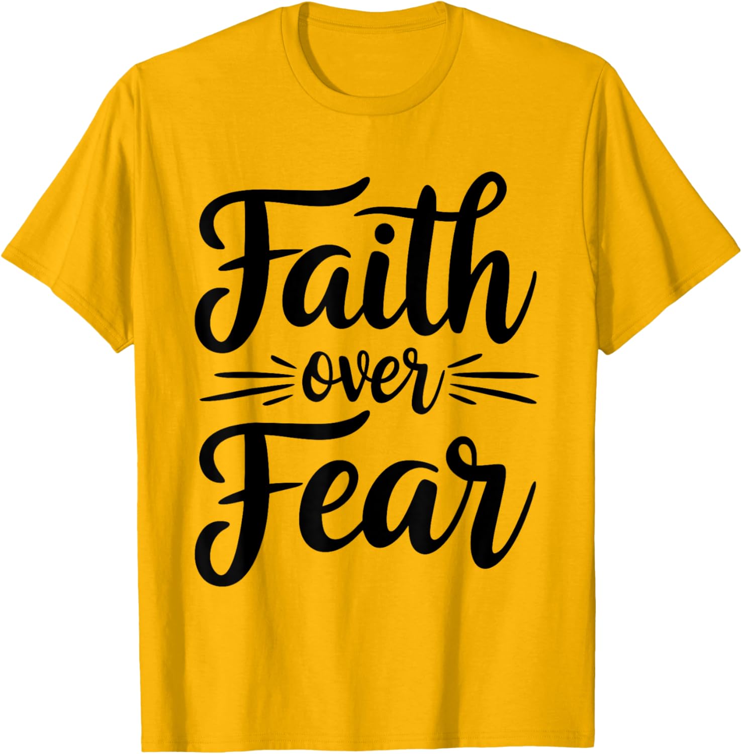 Faith Over Fear Inspirational Christian T-Shirt for Everyday Wear - 18