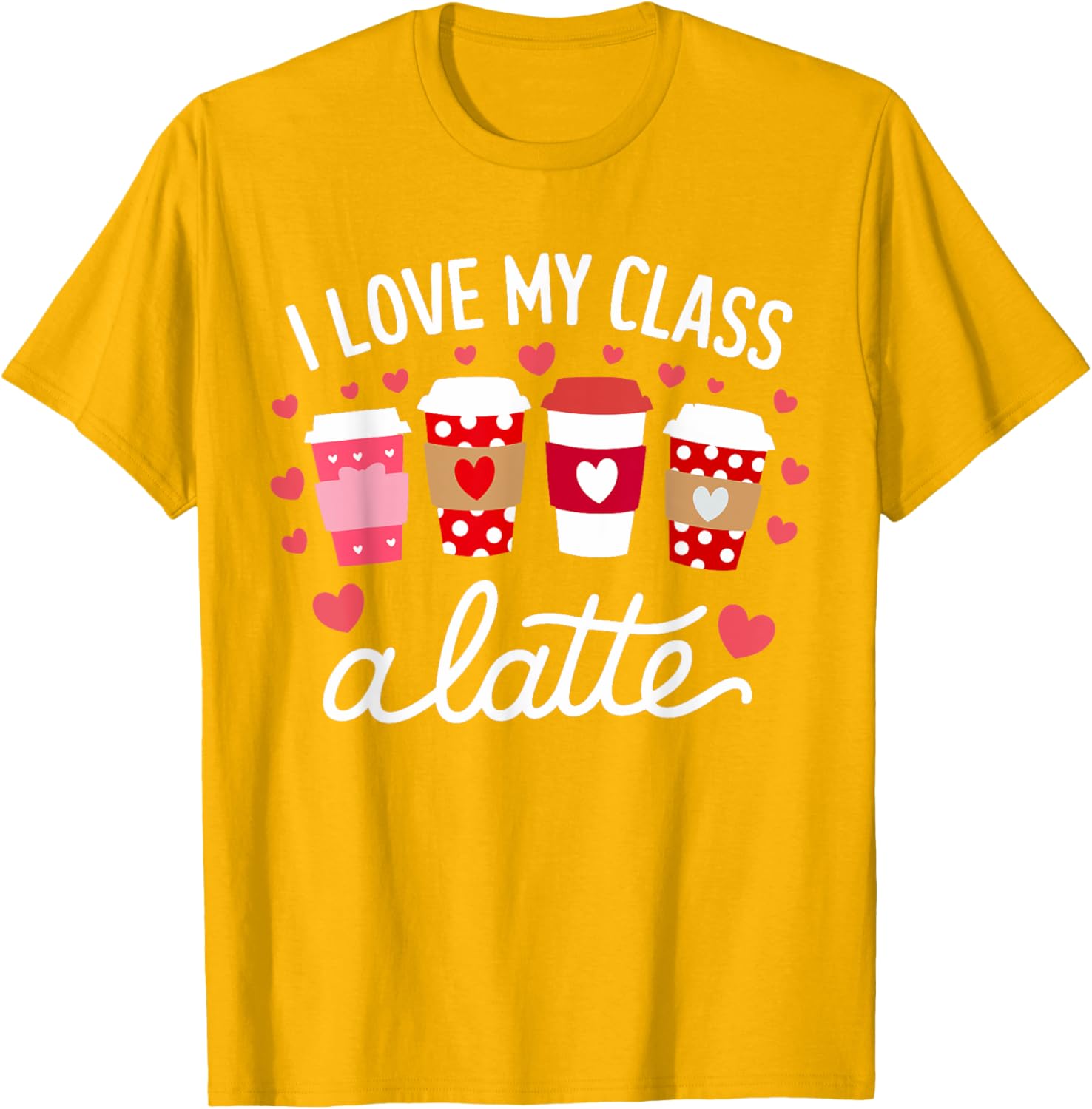 Cute Teachers Valentine Day Love My Class Latte Coffee T-Shirt for Women - 15