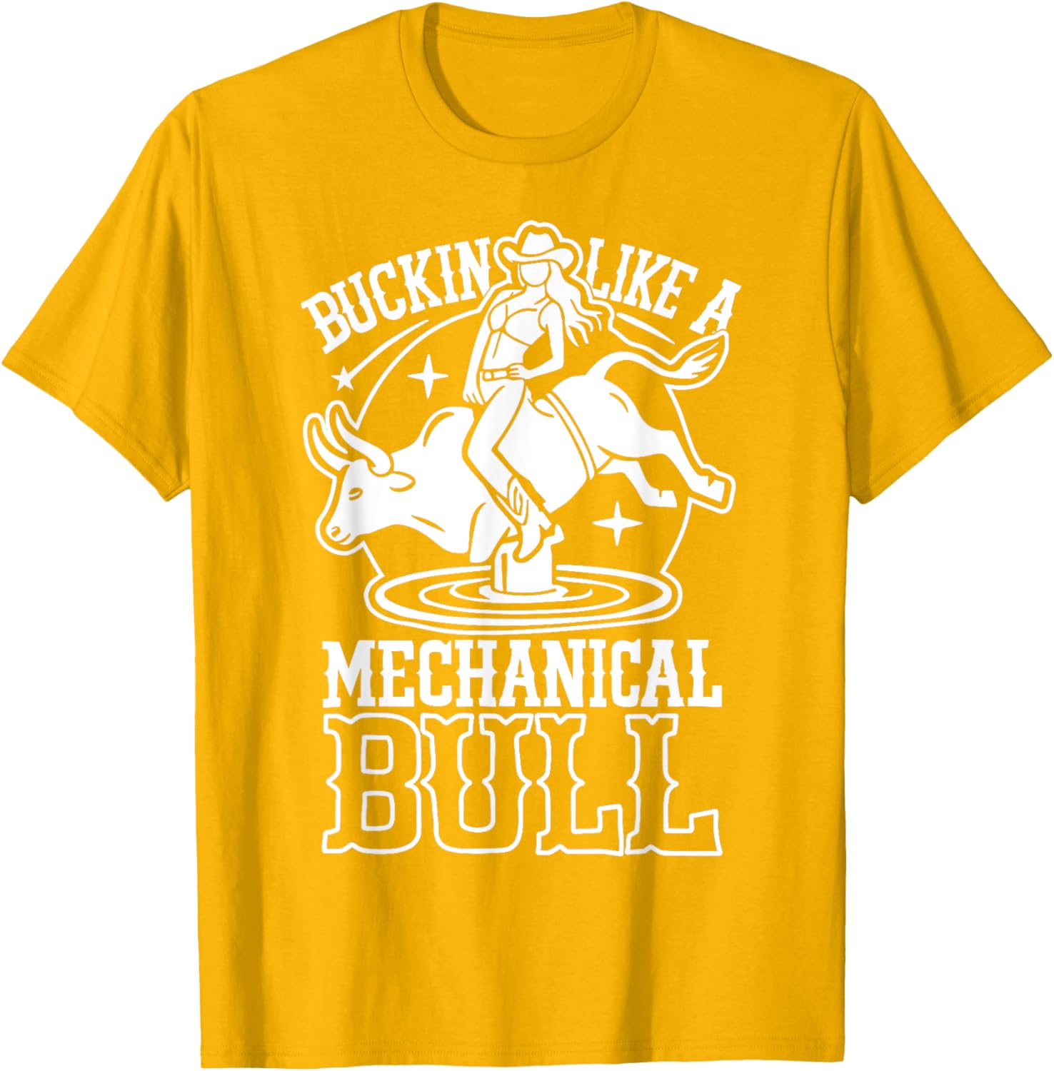 Funny Cowgirl T-Shirt Buckin Like a Mechanical Bull Rodeo Apparel - 10