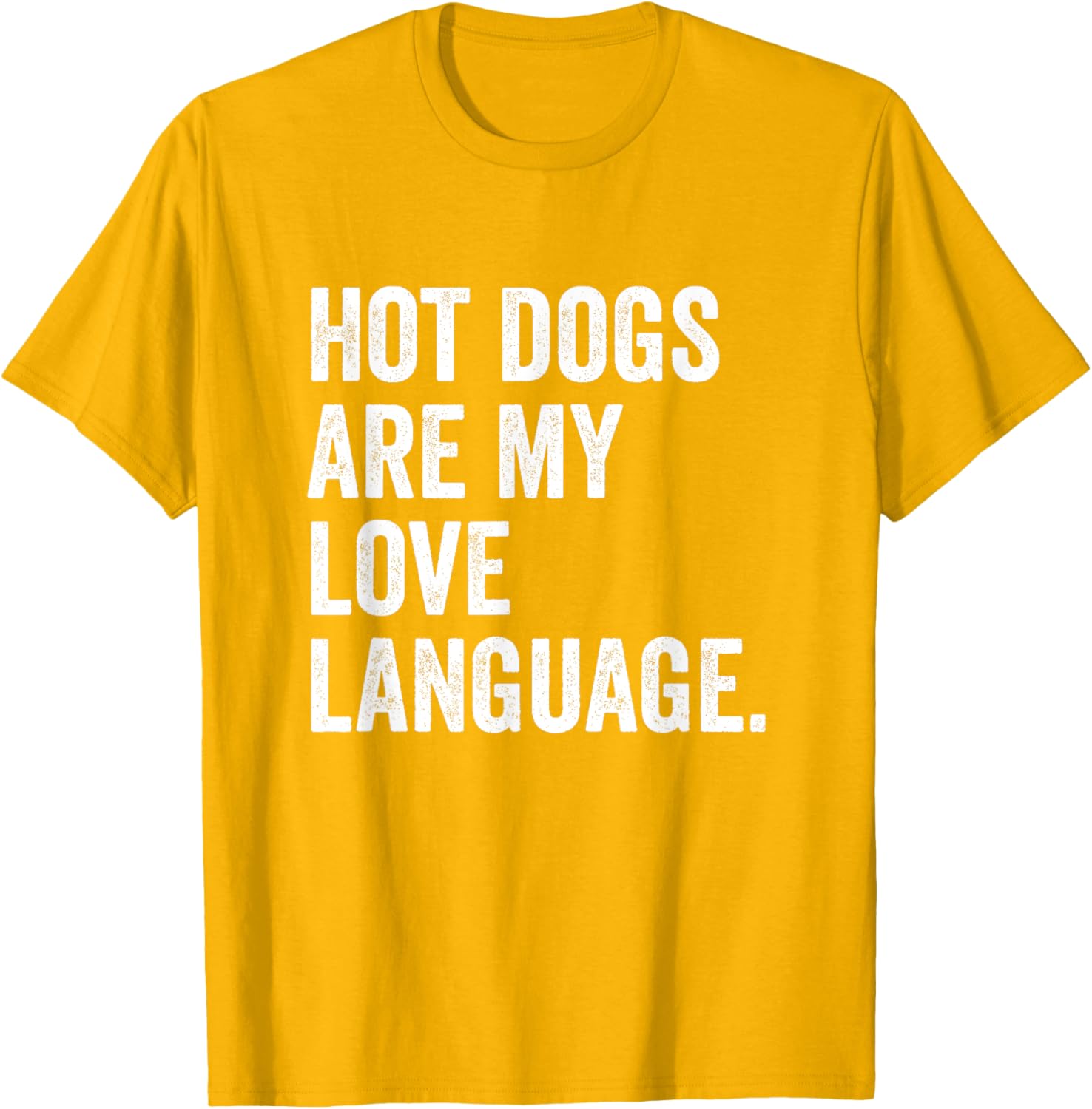 Hot Dogs Are My Love Language Anti Valentine's Day T-Shirt for Fun Lovers - 25