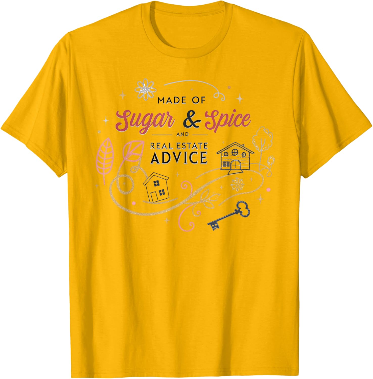 Charming Made of Sugar and Spice Real Estate Advice T-Shirt for Women - 10