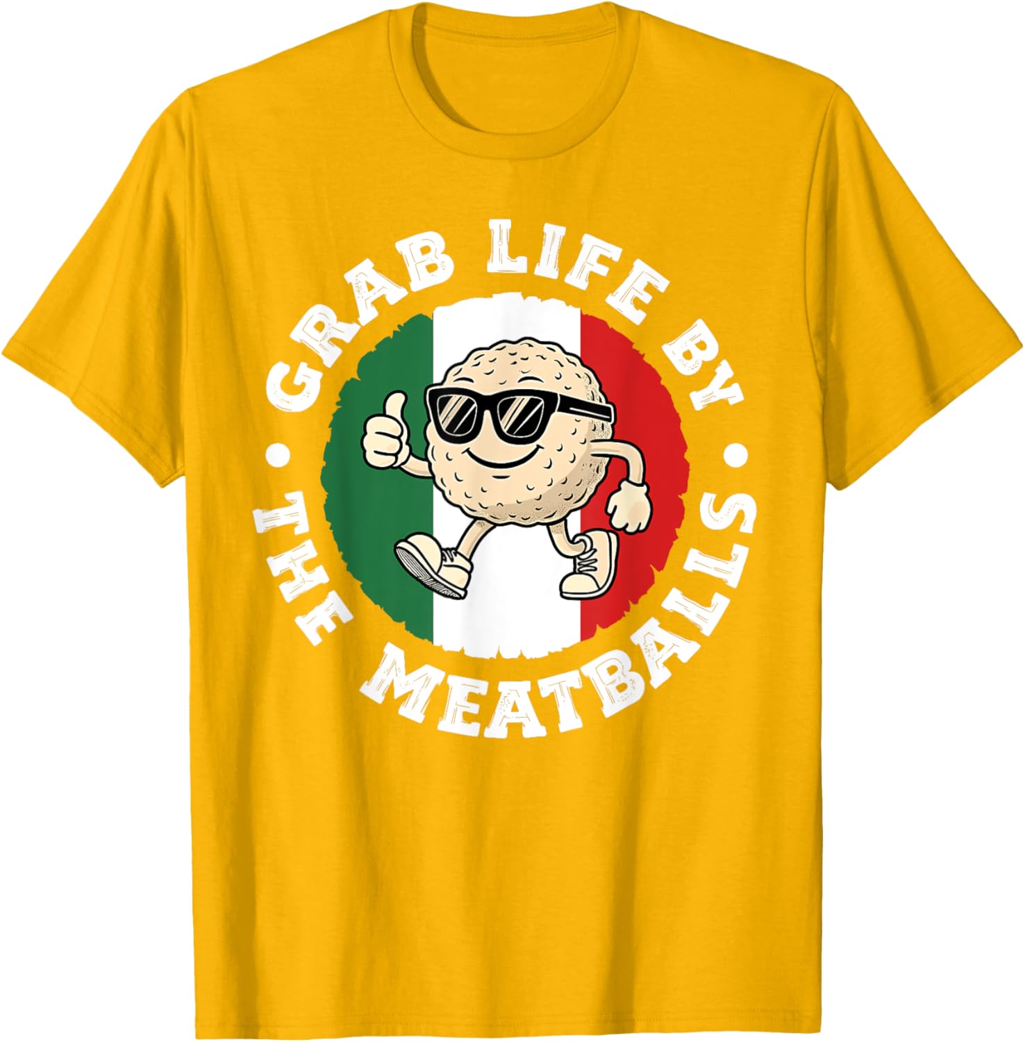 Funny Italian Cuisine T-Shirt Grab Life By The Meatballs for Food Lovers - 3