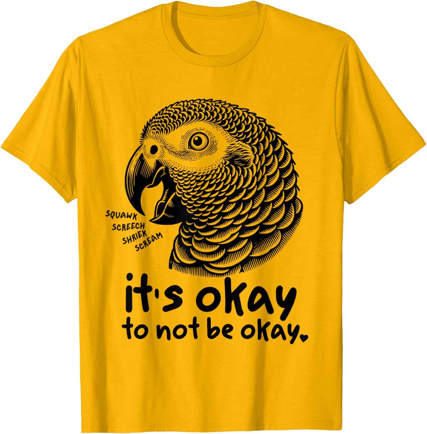 Funny African Grey Parrot Self Love T-Shirt It's Okay to Not be Okay - 6