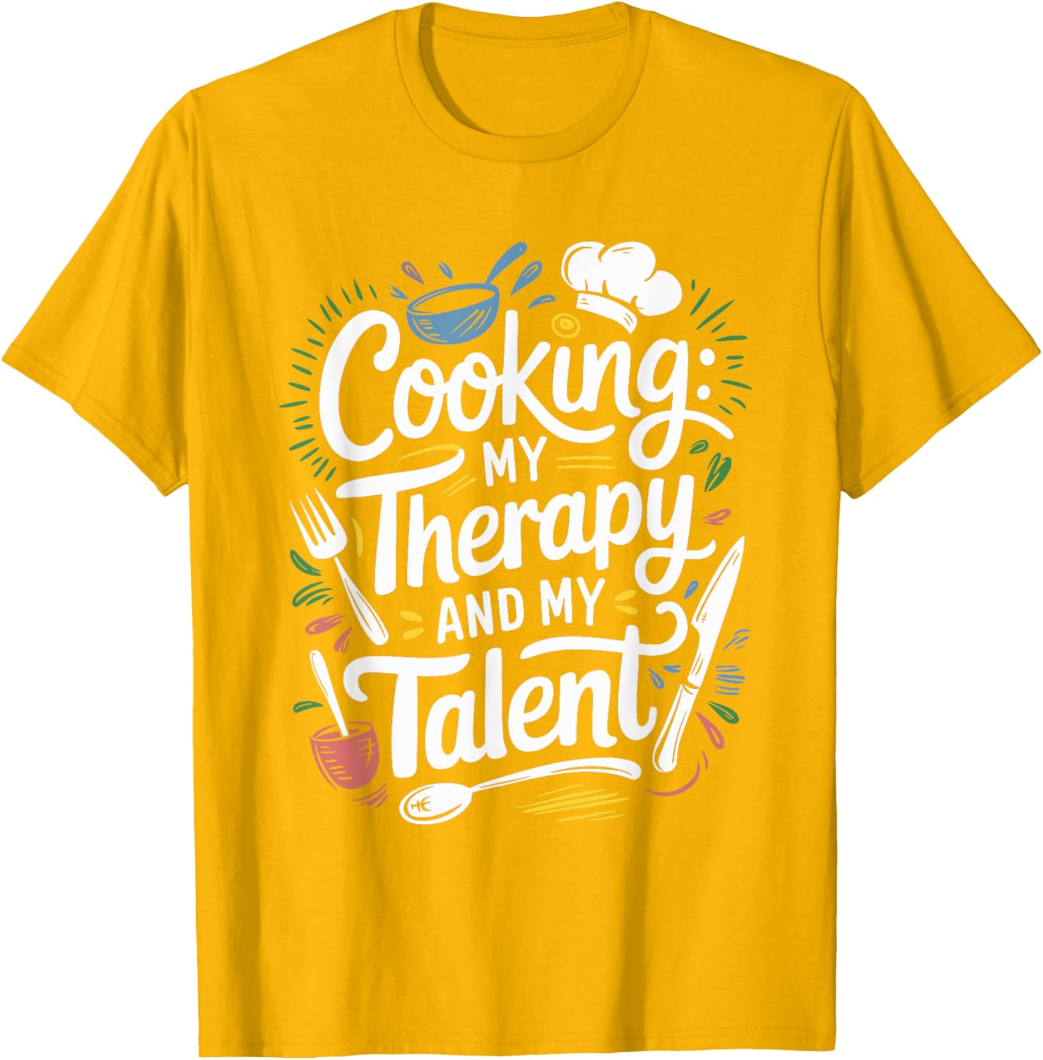 Chef Quote T-Shirt for Cooking Lovers and Culinary Enthusiasts - 10
