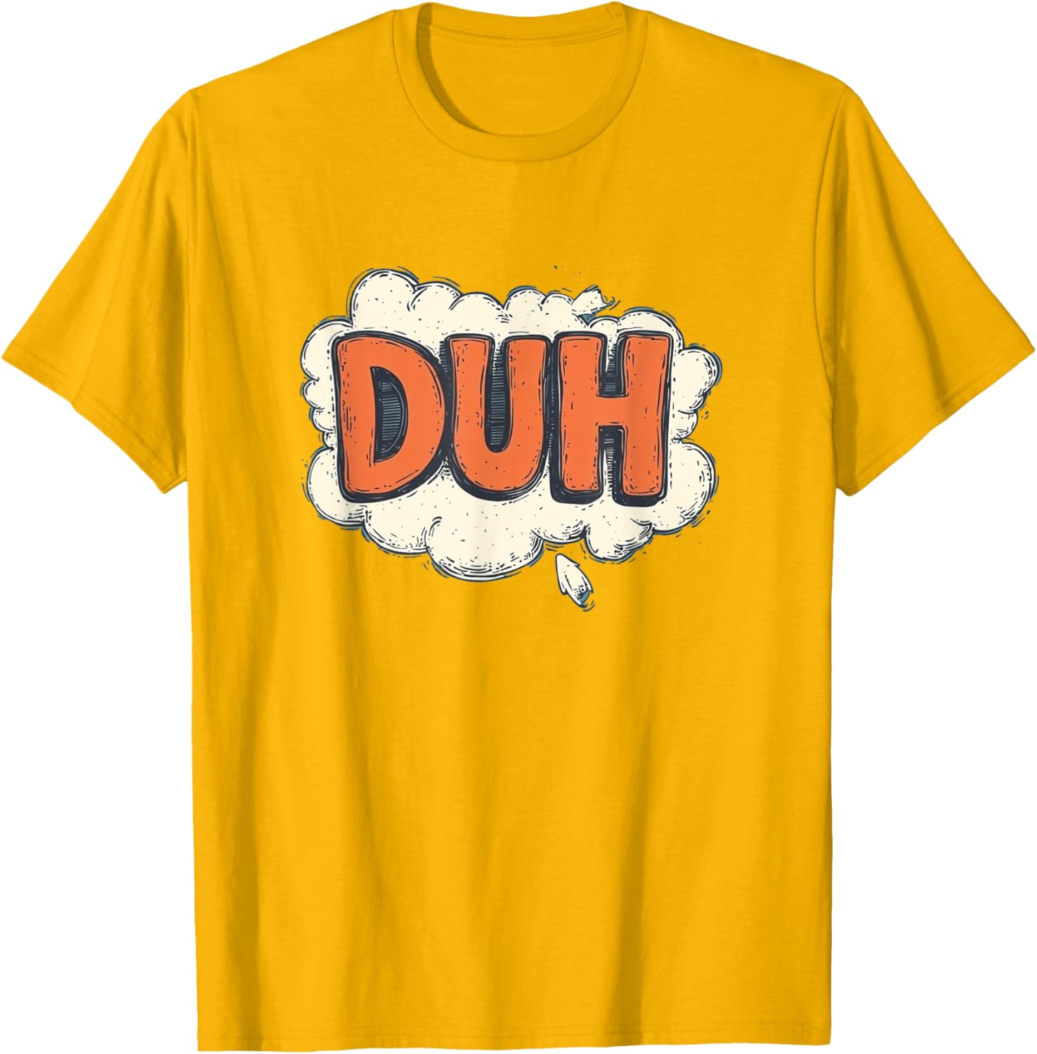 Stay Funny with Cool Duh Speech Design T-Shirt - Perfect for Casual Wear - 16