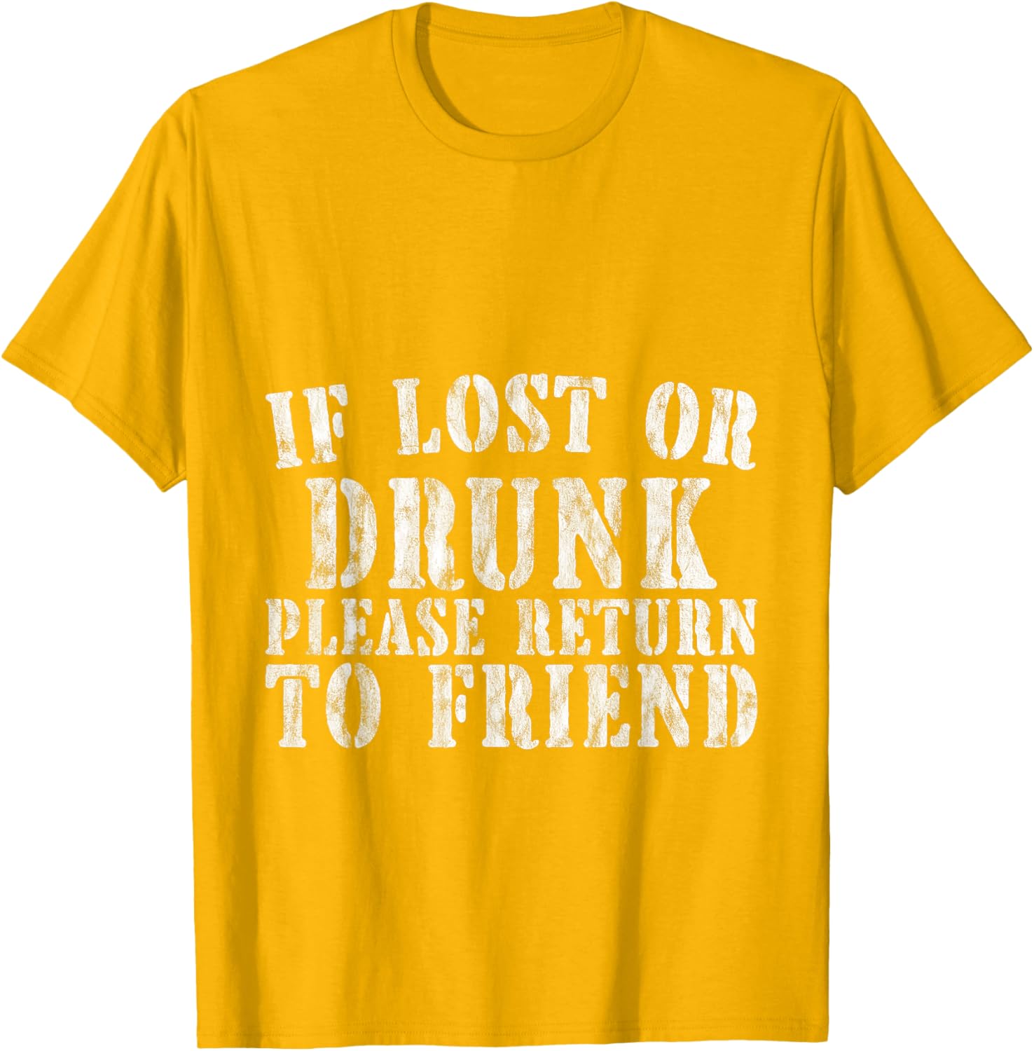 If Lost or Drunk Please Return To Friend Party Safety T-Shirt - 4