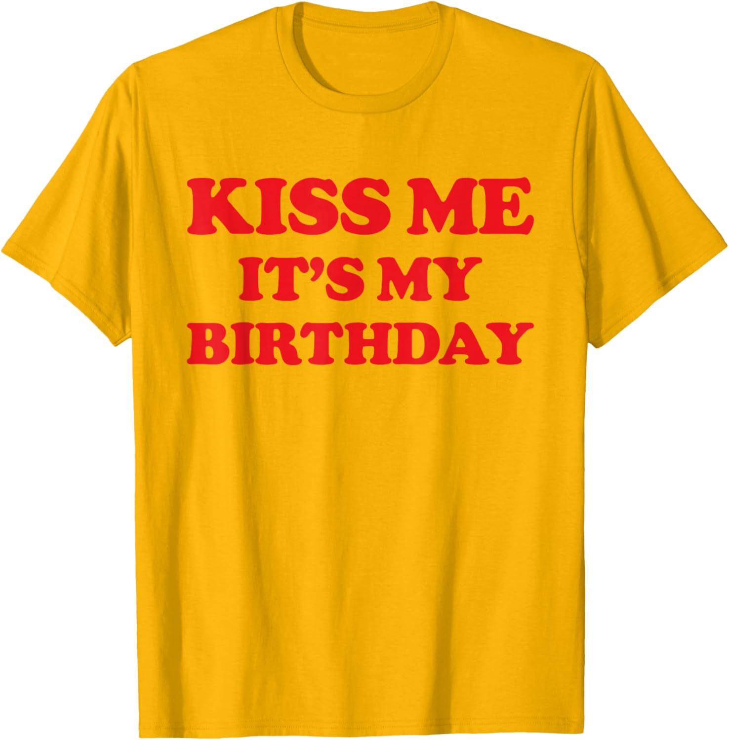 Funny Birthday T-Shirt for Women - Kiss Me Its My Birthday Tee Gift - 9