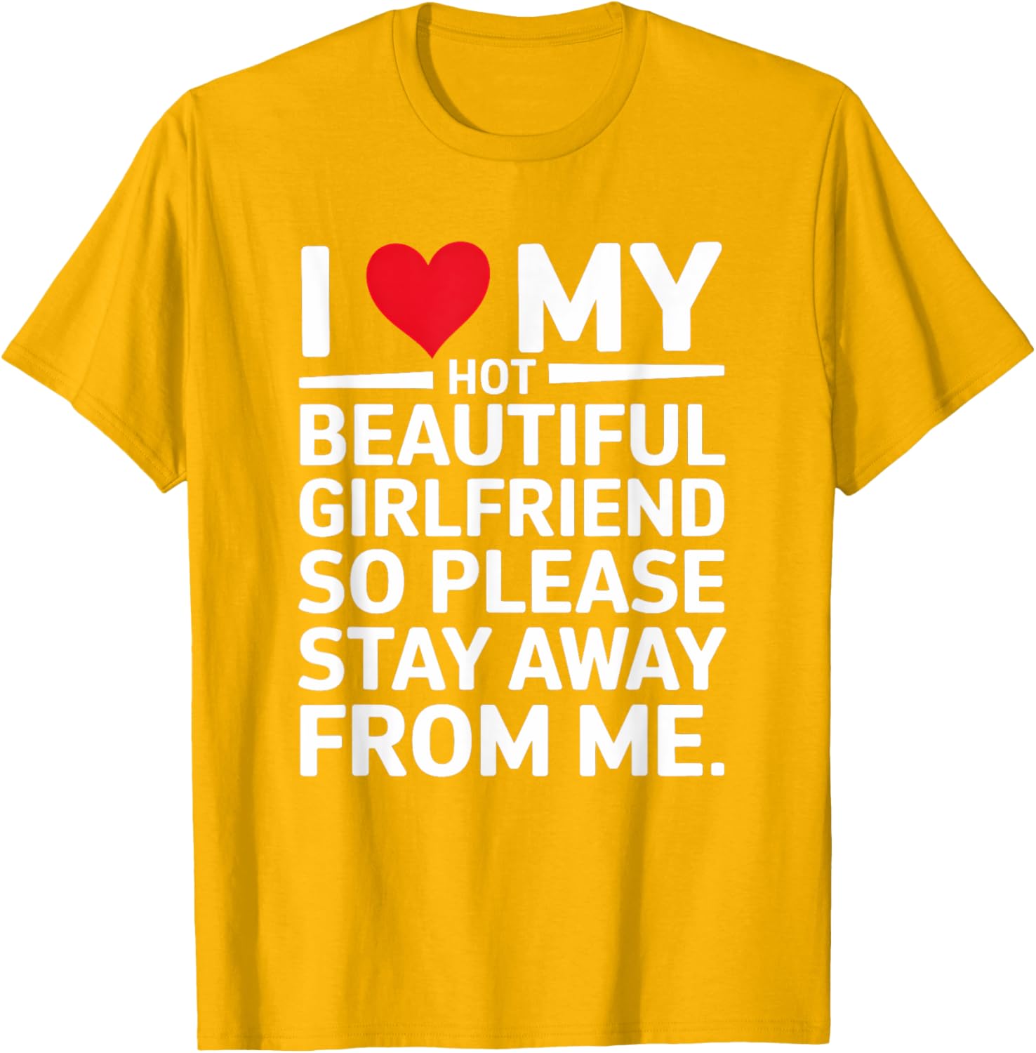 Cute I Love My Hot Beautiful Girlfriend T-Shirt for Fun Couple Wear - 20