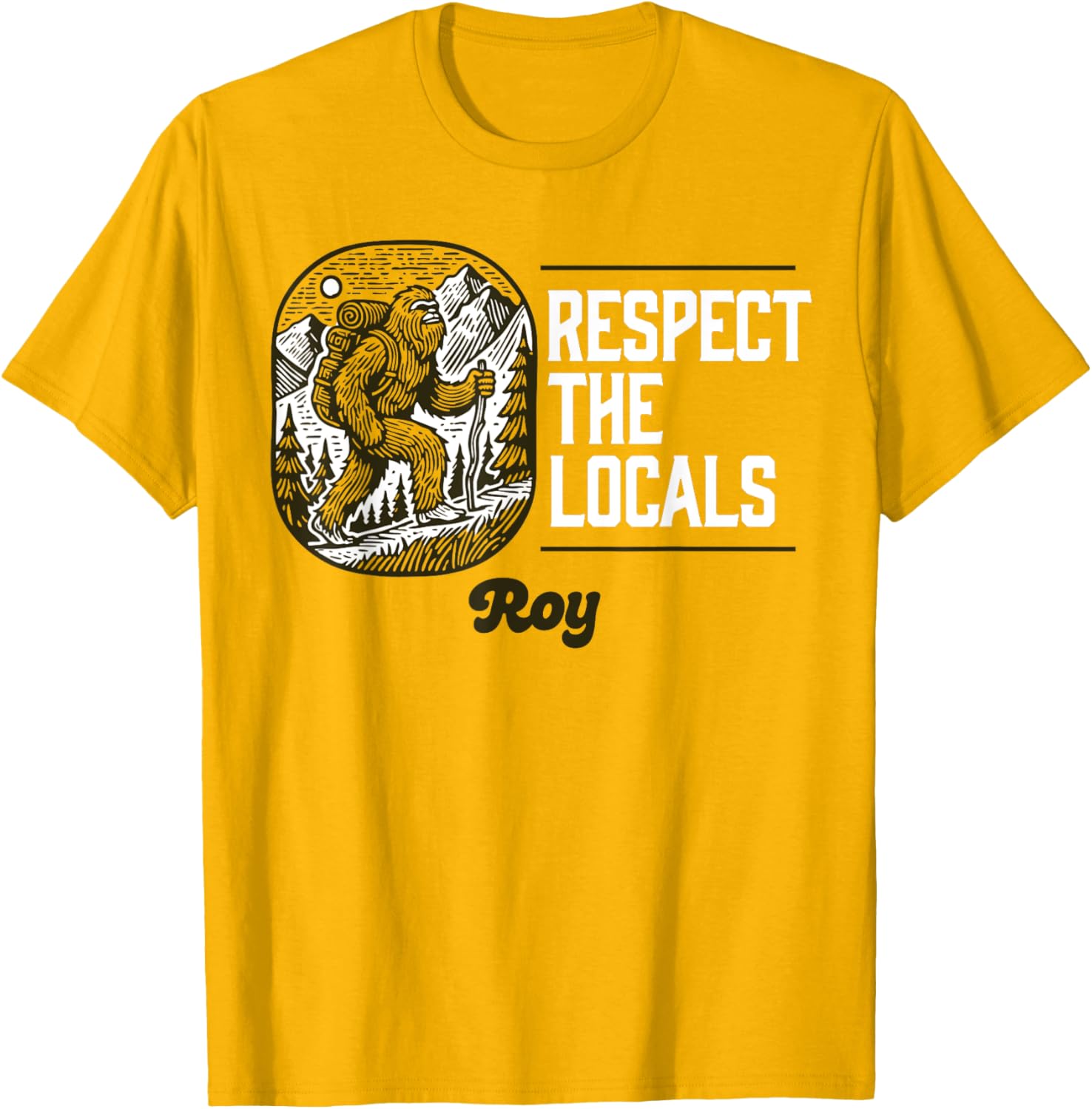 Roy Respect the Locals Bigfoot Sasquatch Hiking T-Shirt for Nature Lovers - 2